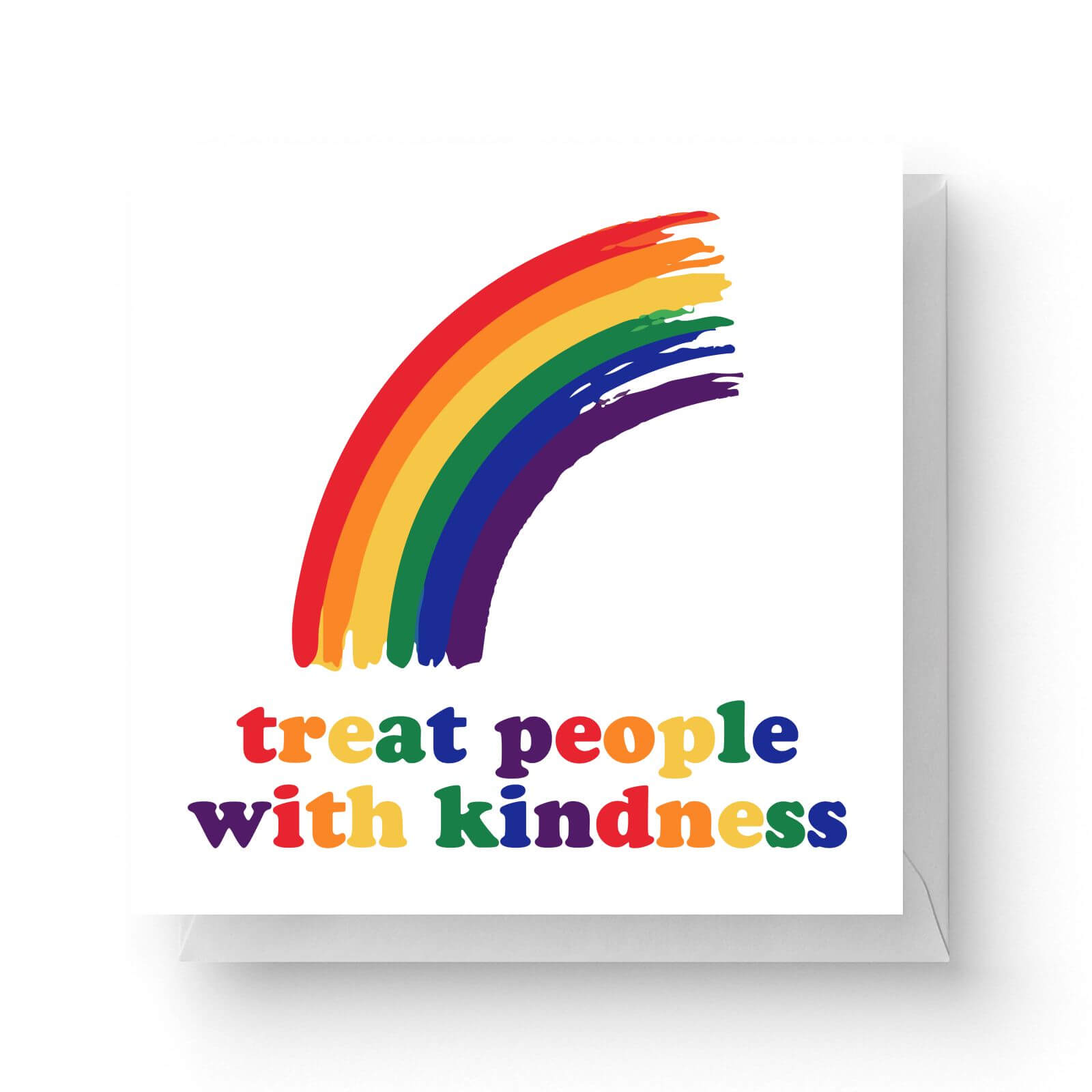 Click to view product details and reviews for Treat People With Kindness Square Greetings Card 148cm X 148cm.