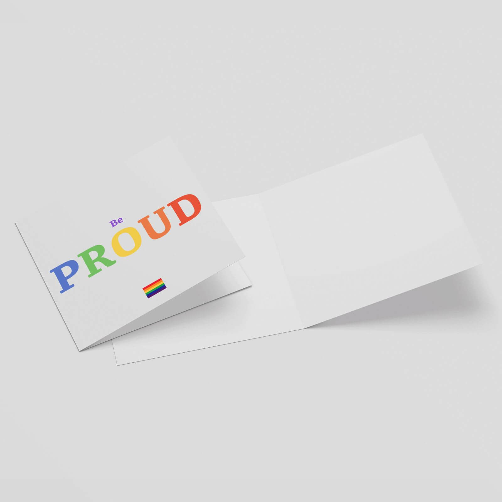 Be Proud Square Greetings Card (14.8cm x 14.8cm)