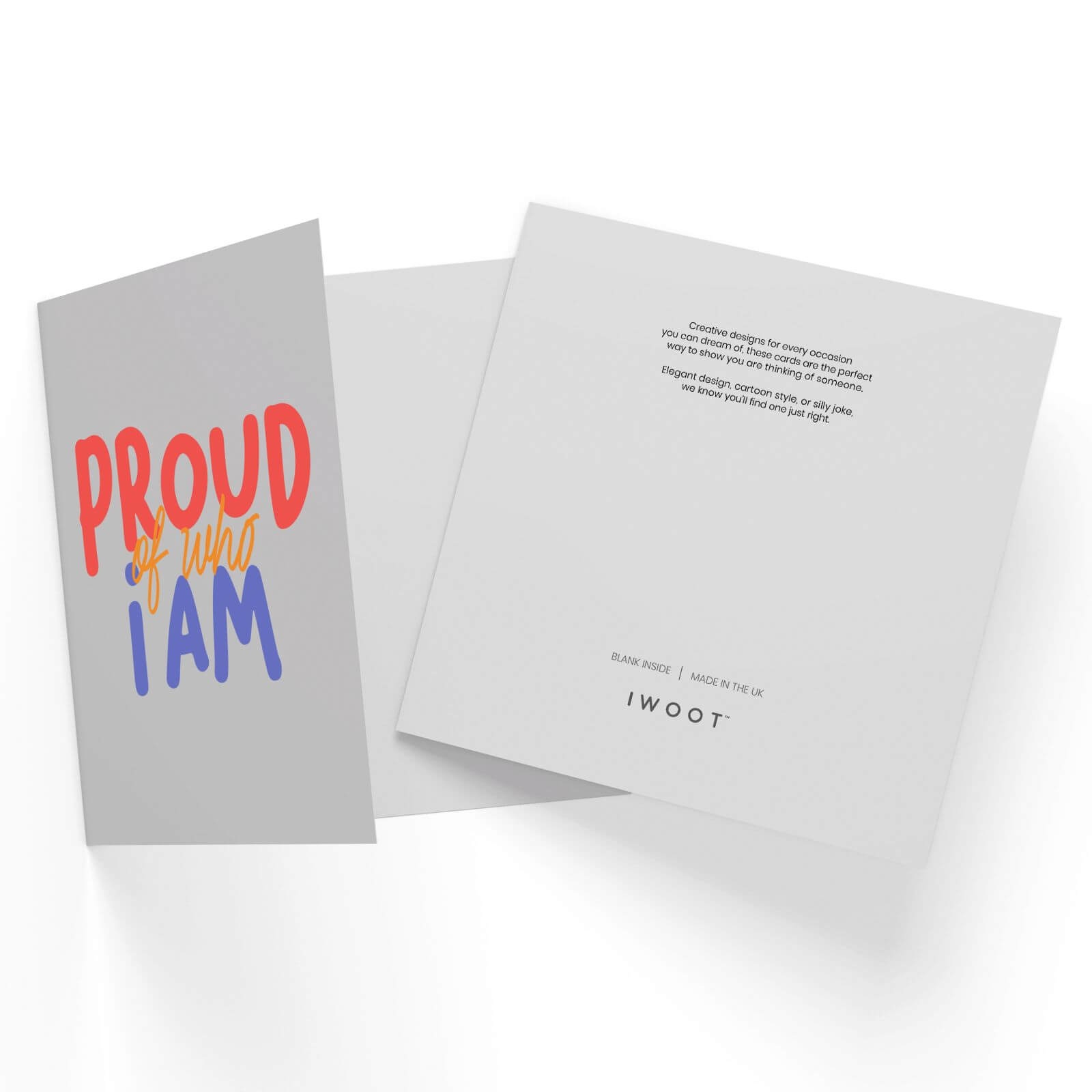 Proud Of Who I Am Square Greetings Card (14.8cm x 14.8cm)