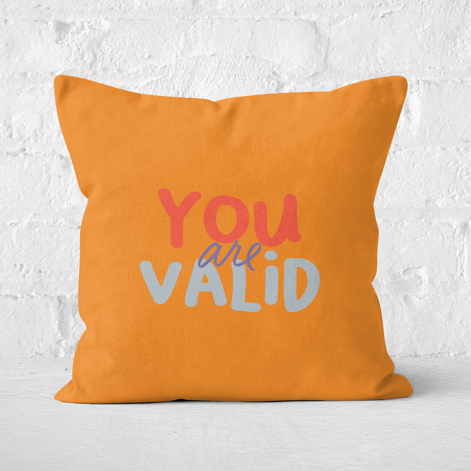 You Are Valid Square Cushion - 60x60cm - Soft Touch