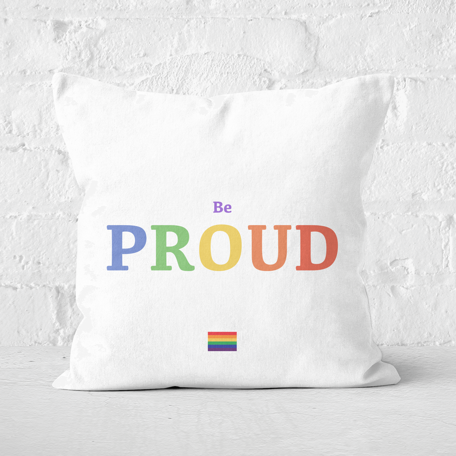 Be Proud Square Cushion - 60x60cm - Soft Touch