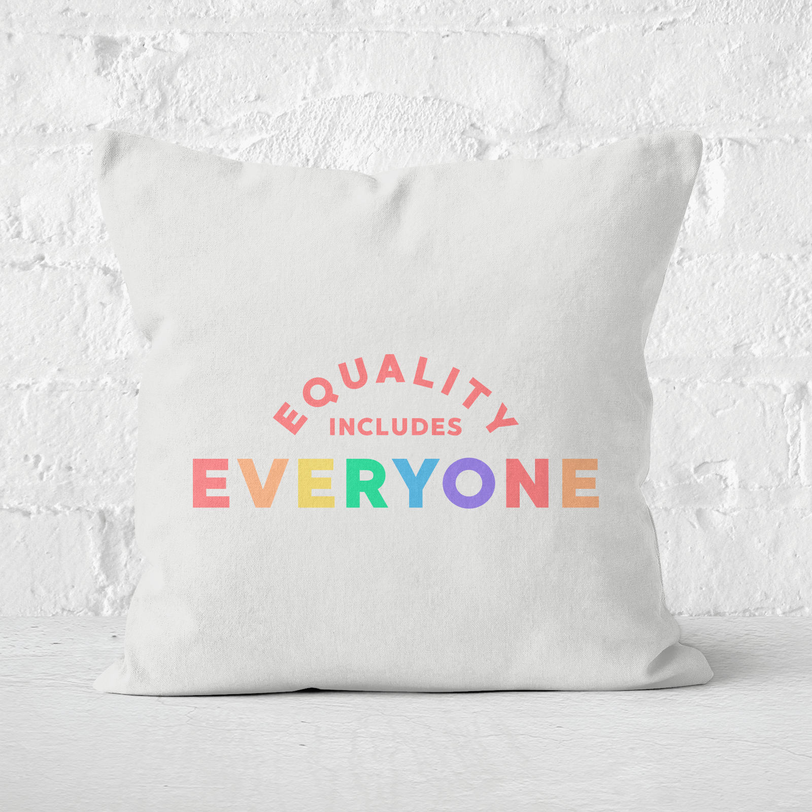 Equality Includes Everyone Square Cushion - 60x60cm - Soft Touch