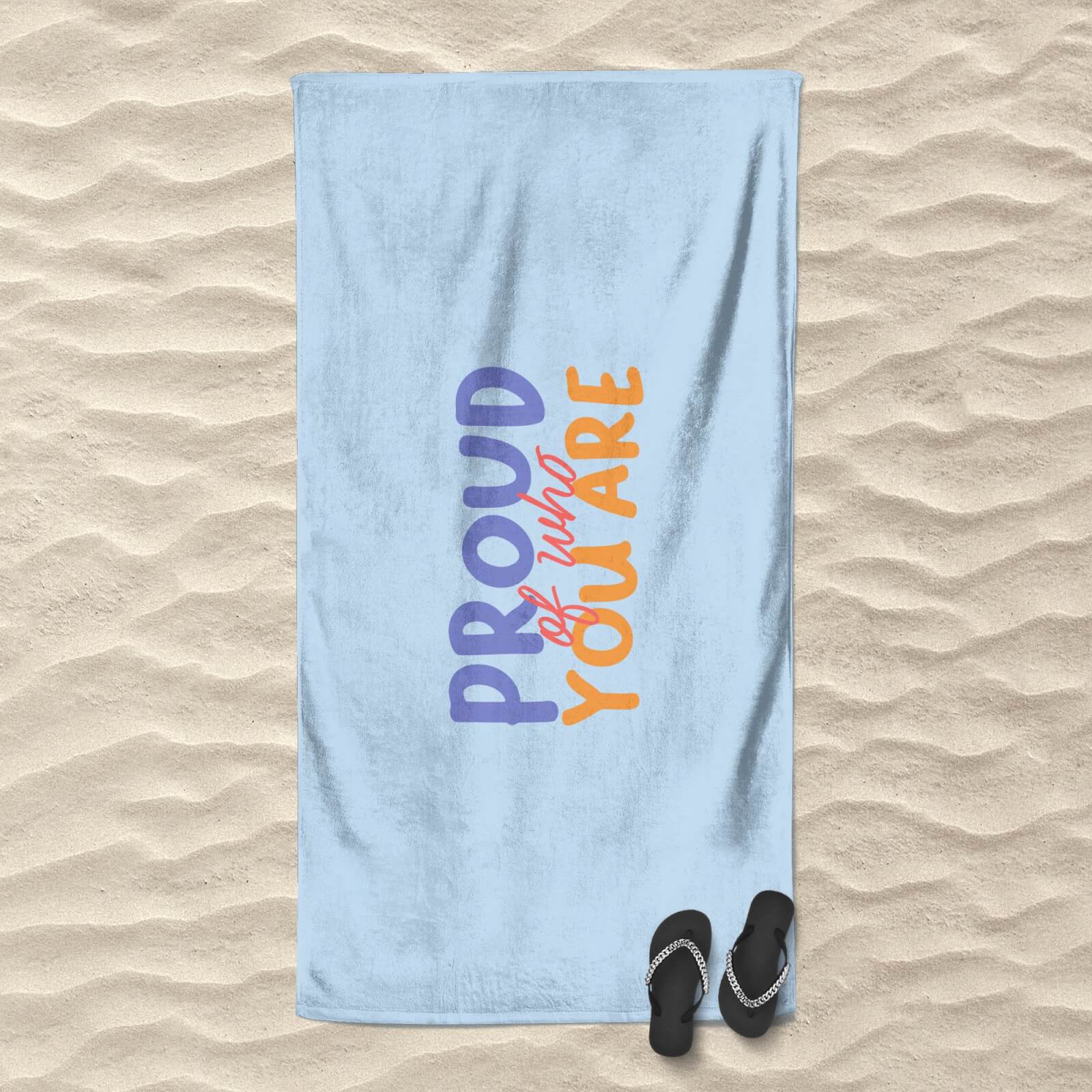 Proud Of Who You Are Beach Towel