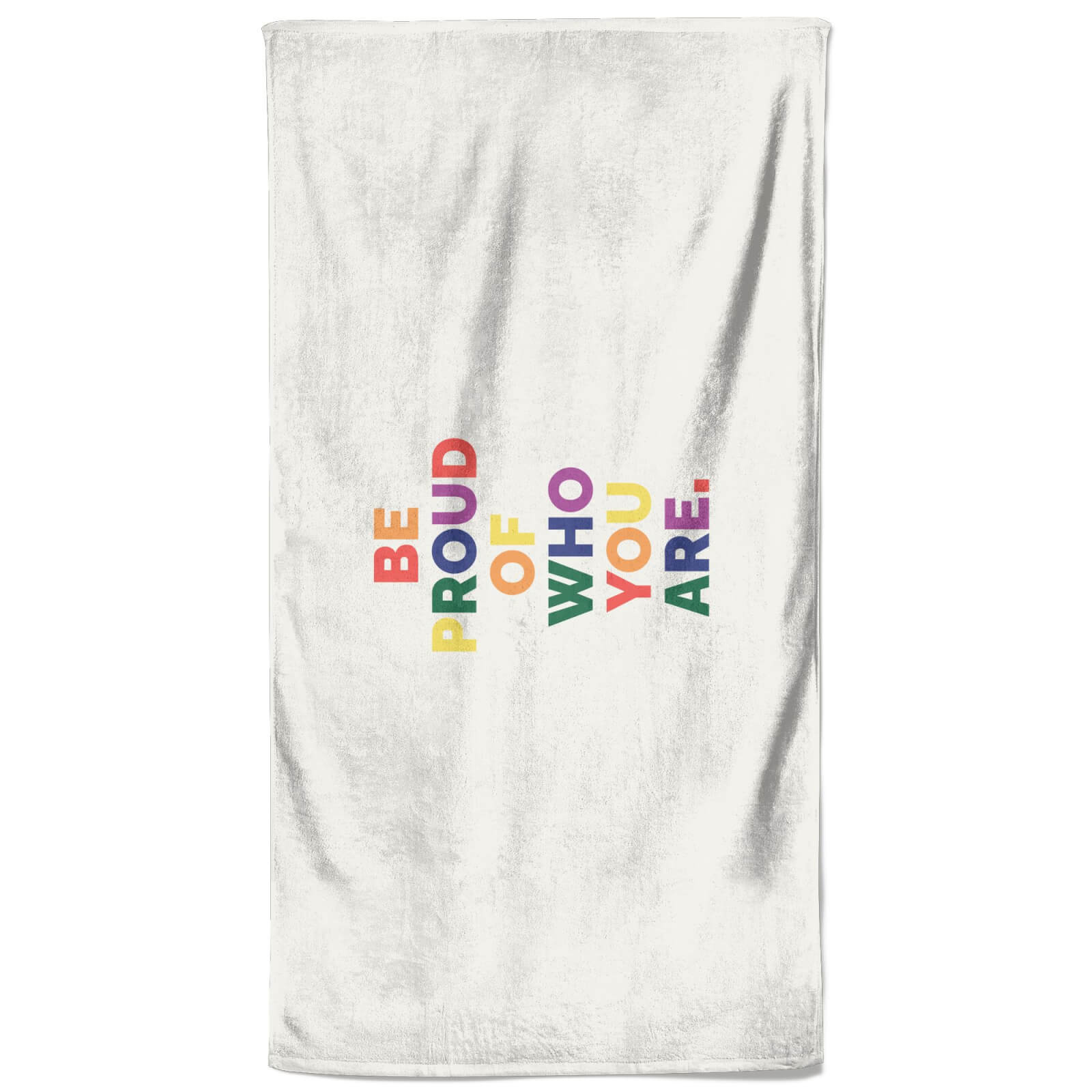 Be Proud Of Who You Are Beach Towel