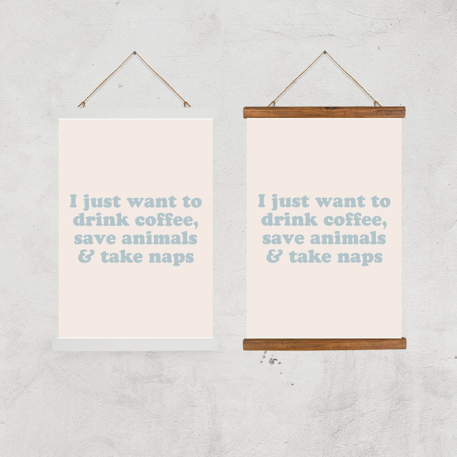 I Just Want To Drink Coffee, Save Animals And Take Naps Giclee Art Print - A2 - Print Only