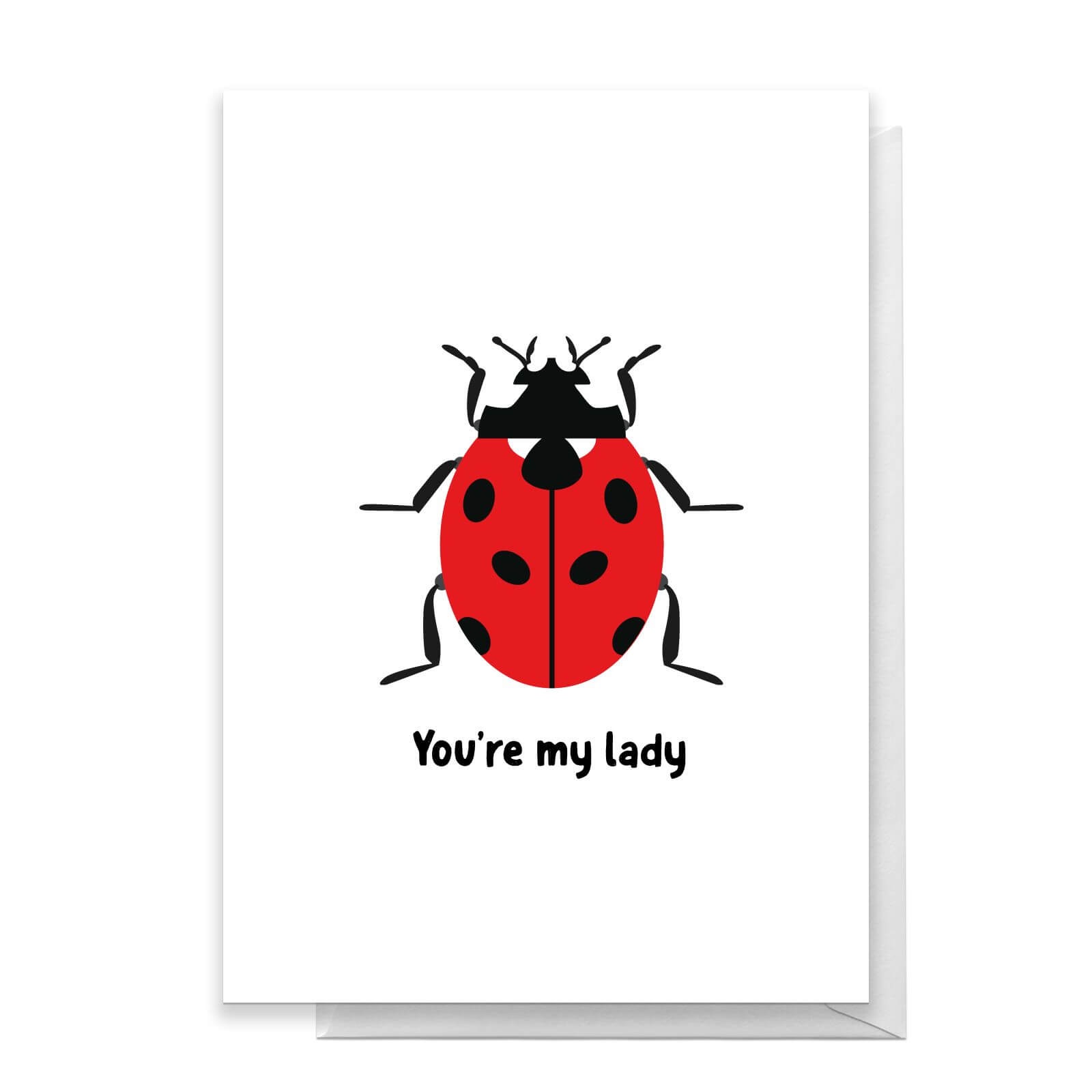 You're My Lady Greetings Card - Standard Card