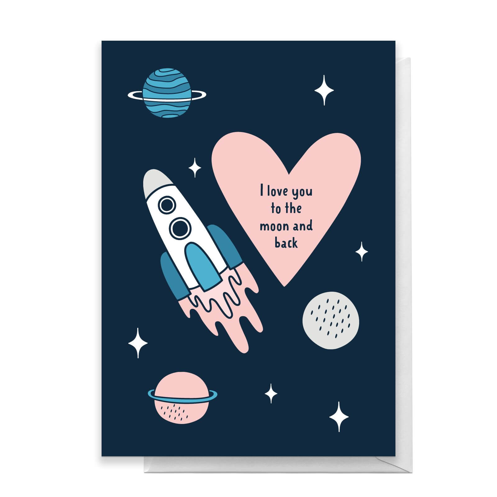 I Love You To The Moon And Back Greetings Card - Standard Card