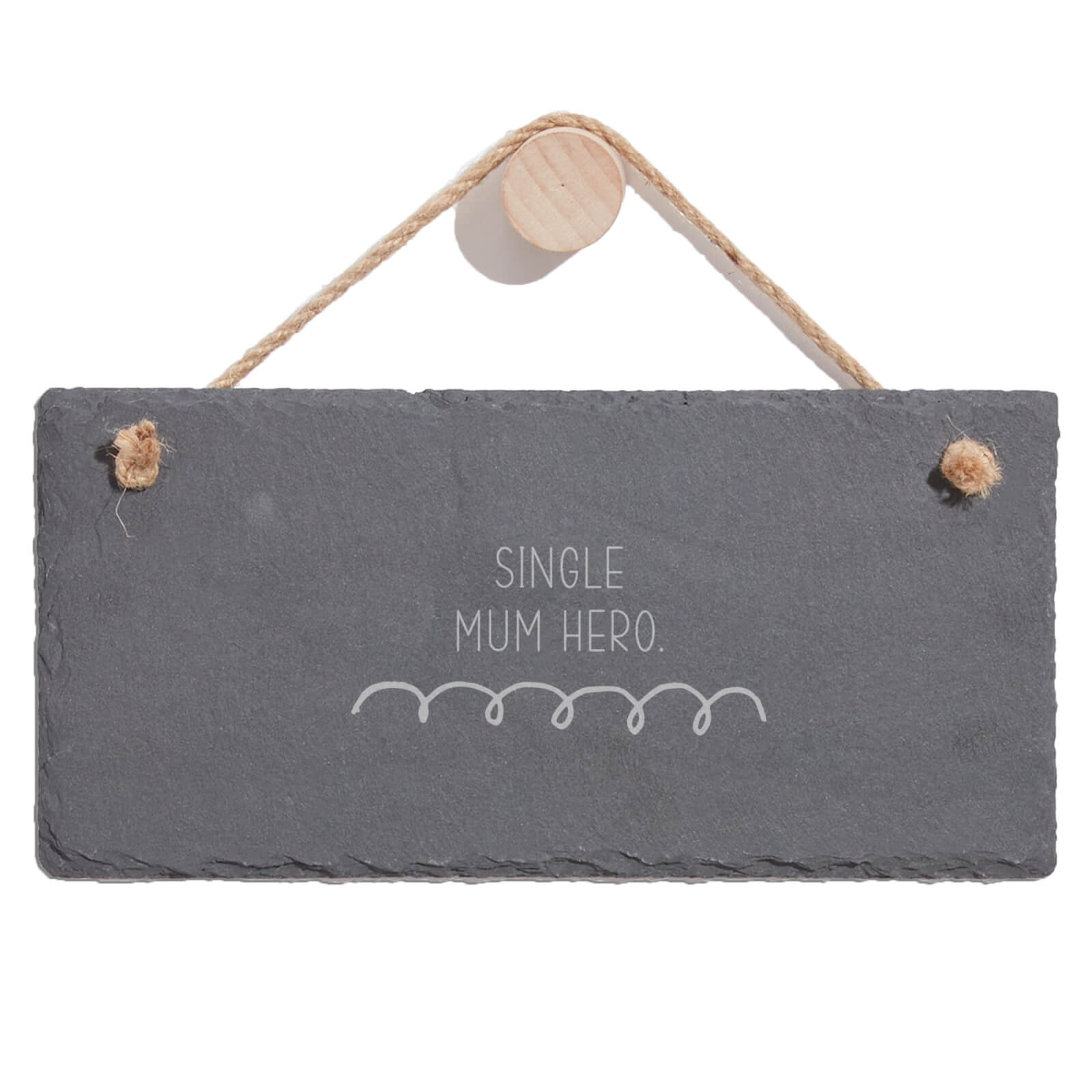 Single Mum Hero Engraved Slate Hanging Sign