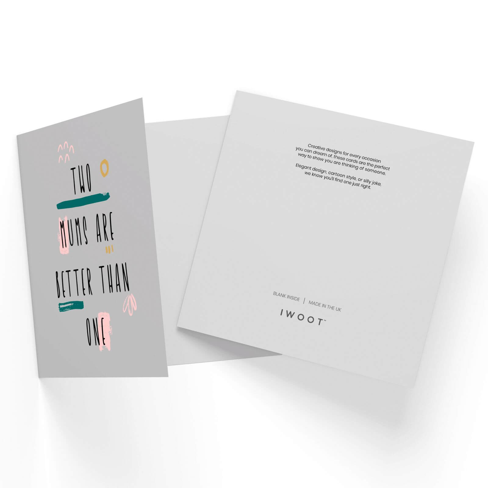 Two Mums Are Better Than One Square Greetings Card (14.8cm x 14.8cm)