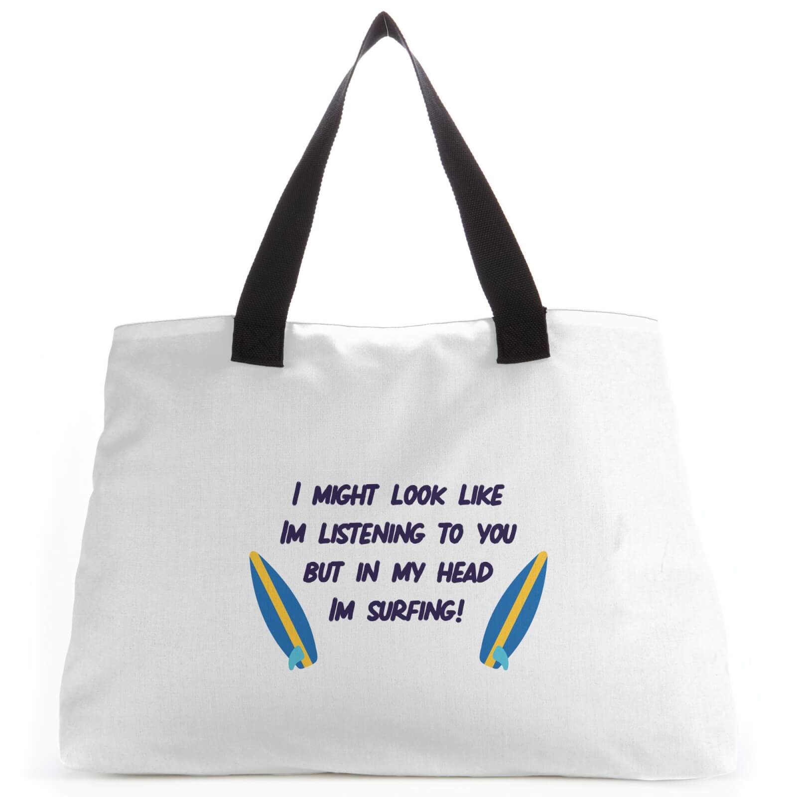 In My Head Im Surfing! Tote Bag