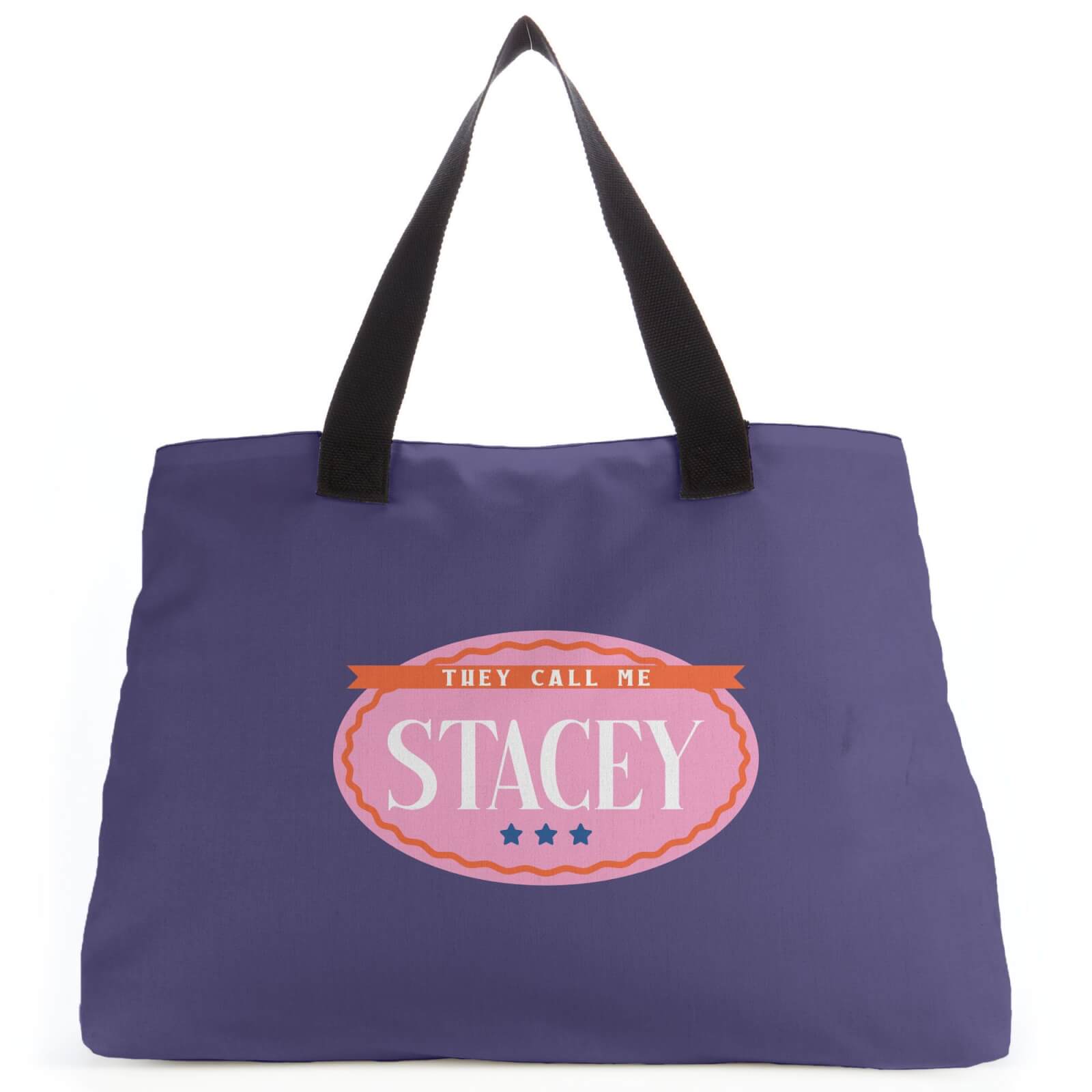 They Call Me Stacey Tote Bag