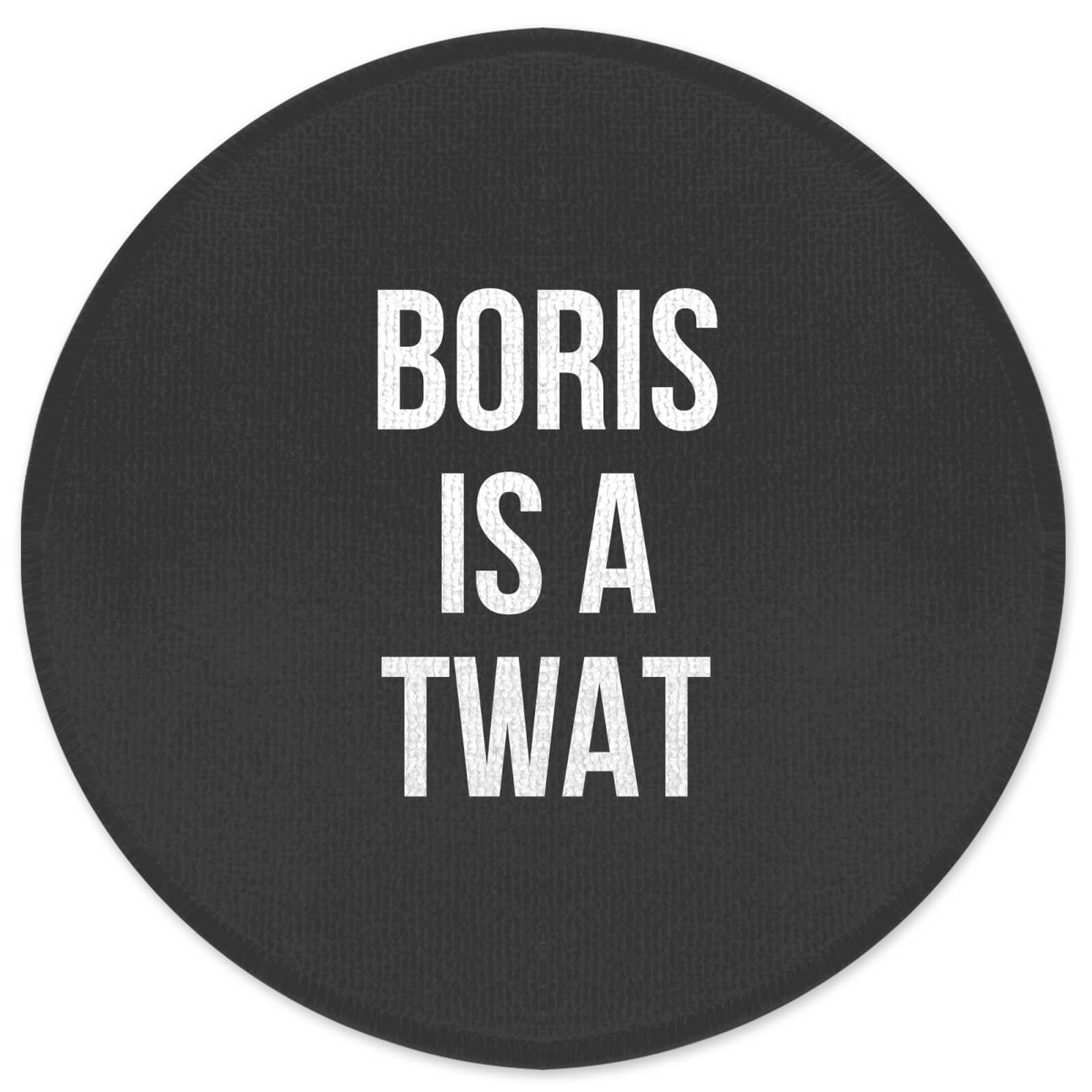 Boris Is A Twat Black Round Bath Mat