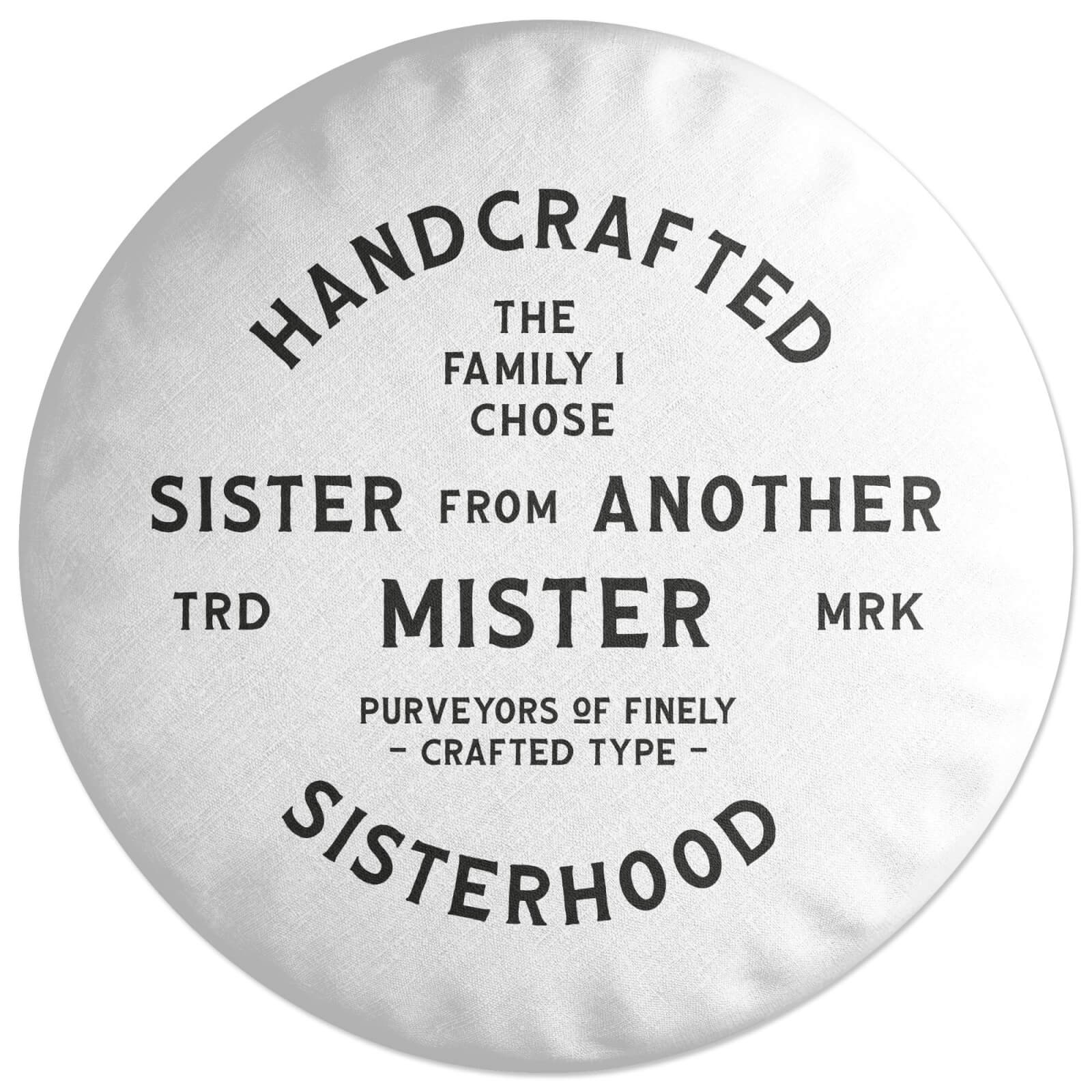 Sister From Another Mister Round Cushion