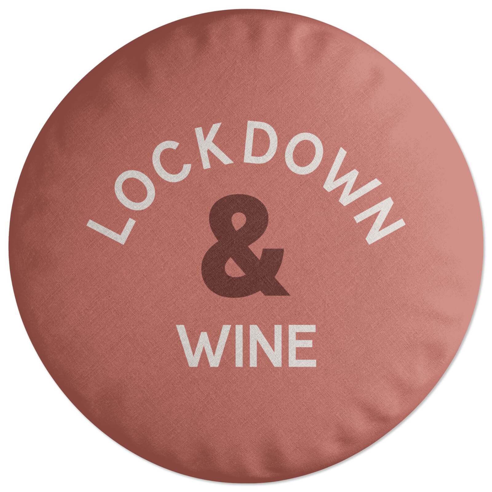 Lockdown & WIne Round Cushion