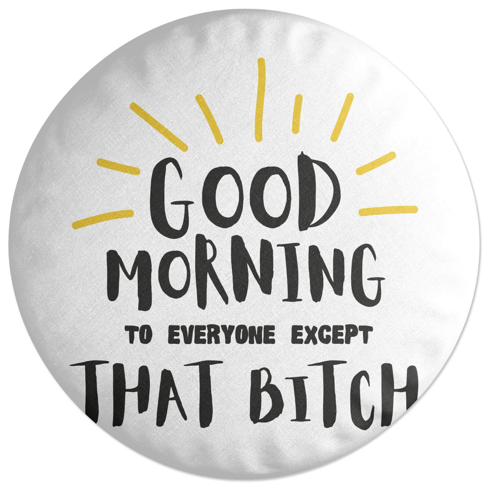 Good Morning Round Cushion