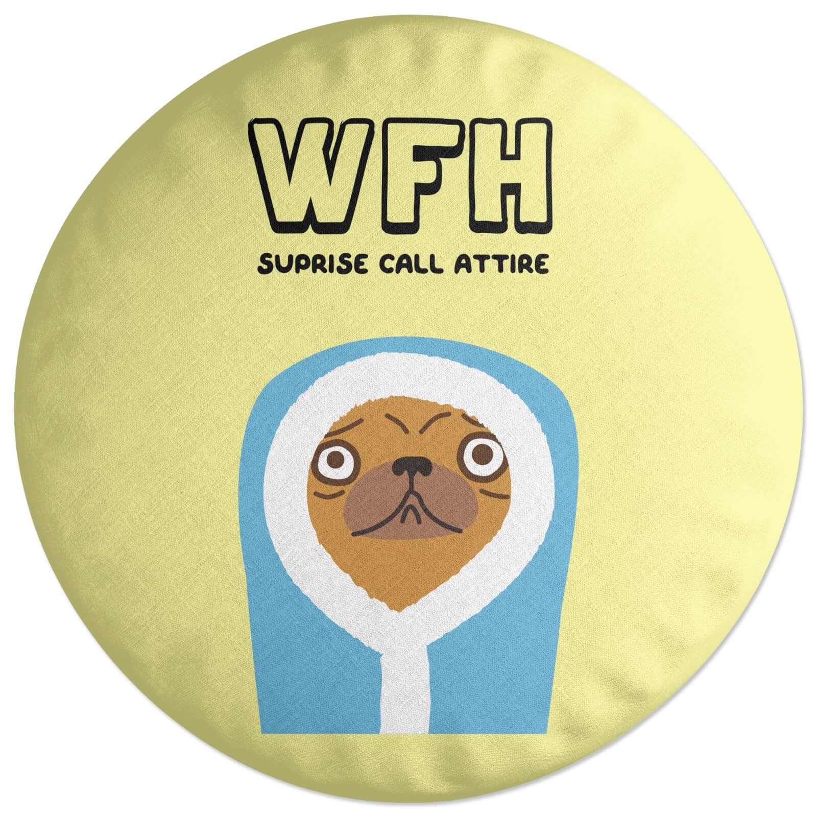 WFH Suprise Call Attire Round Cushion