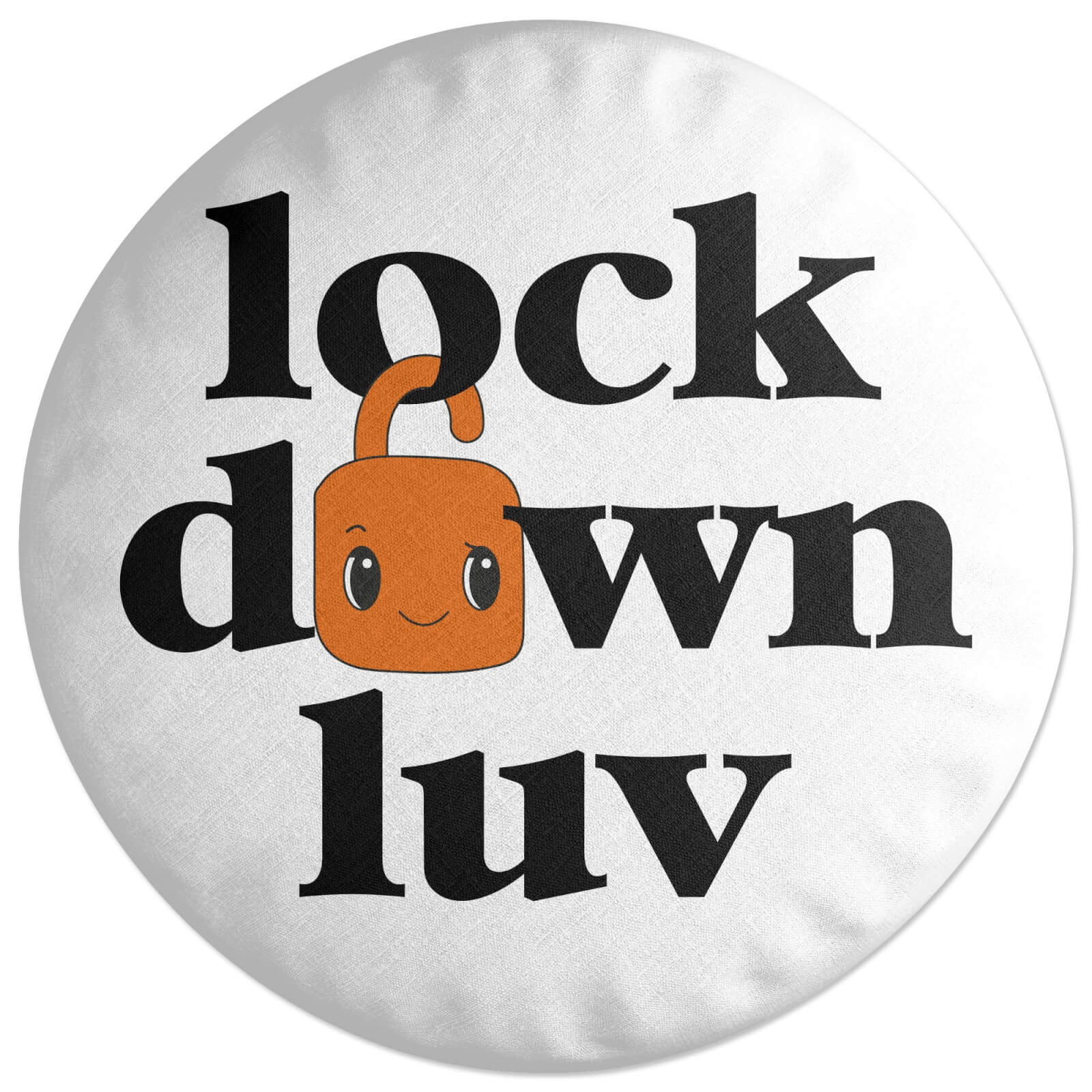 Lockdown Luv Round Cushion