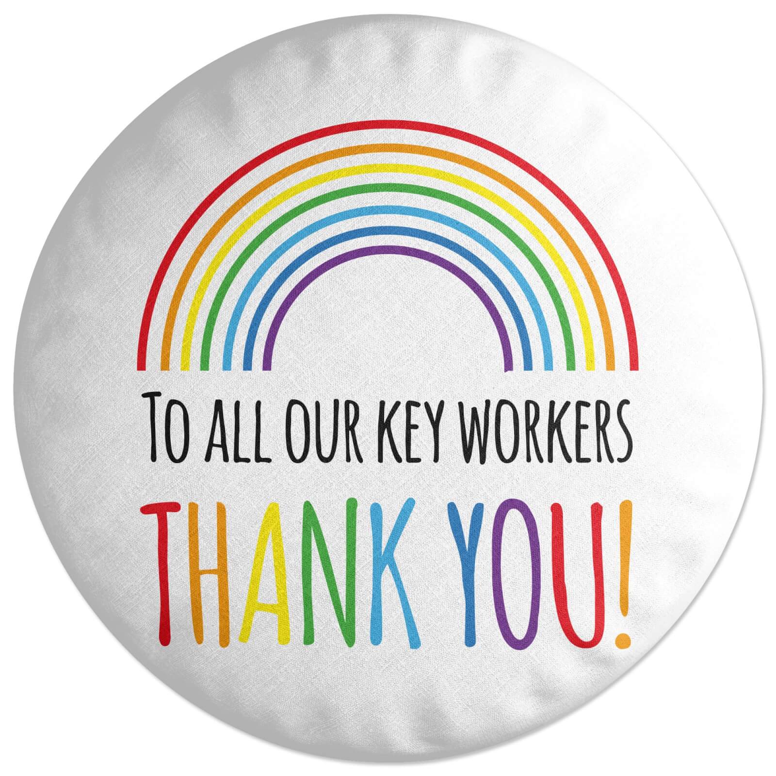 To All Our Key Workers Thank You! Round Cushion