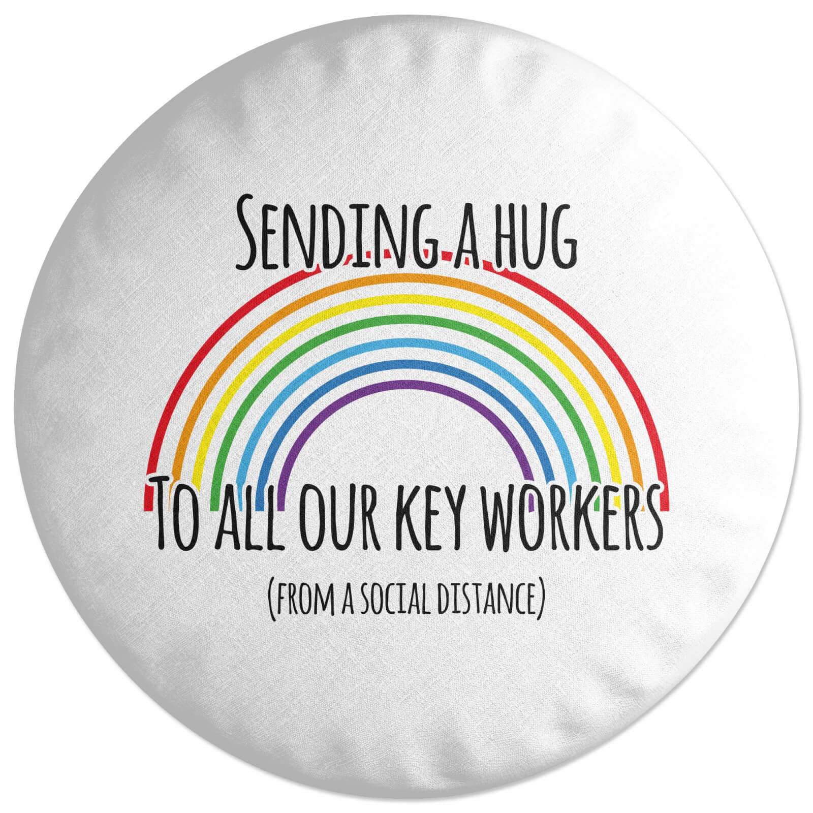 Sending A Hug To All Our Key Workers Round Cushion