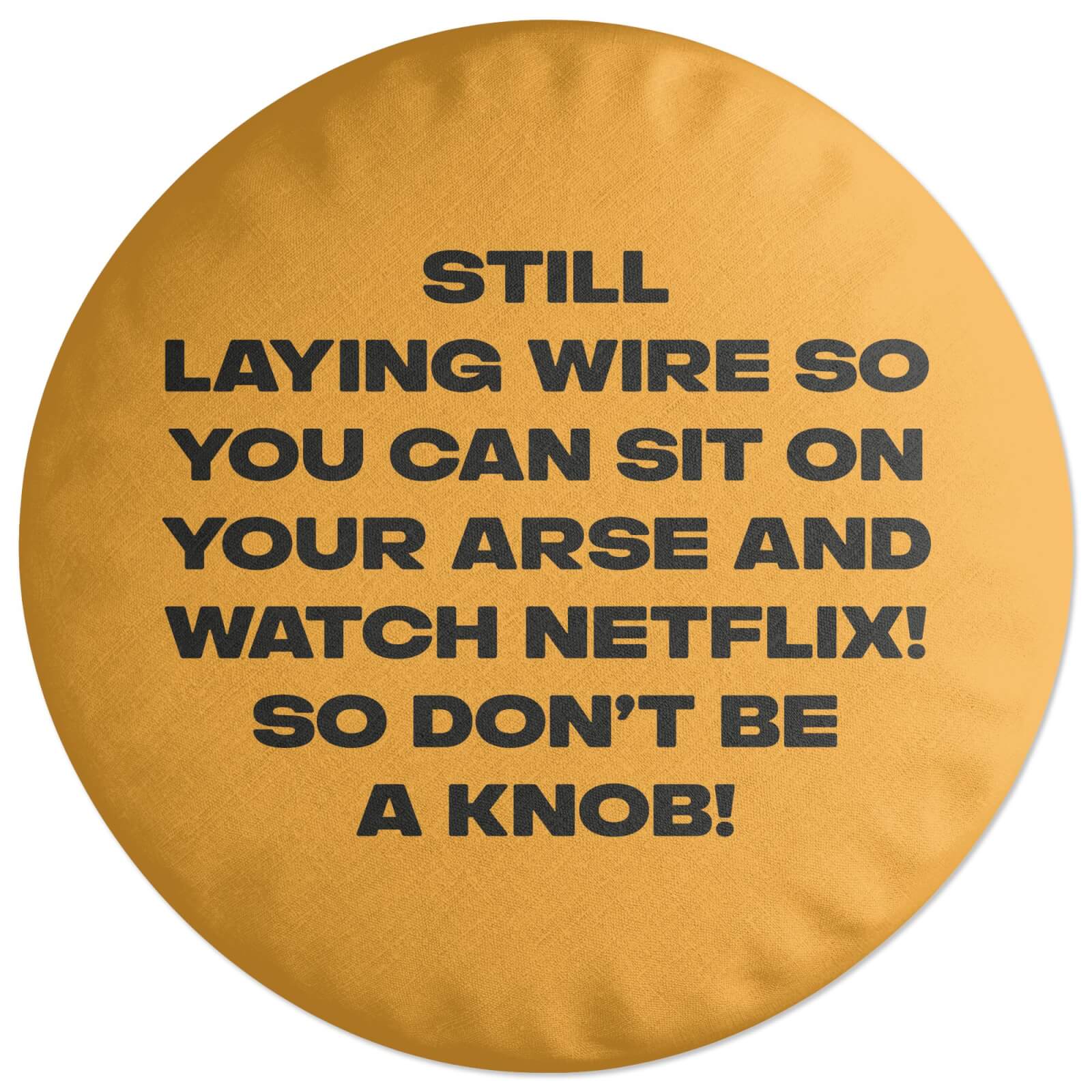 Still Laying Wire Round Cushion