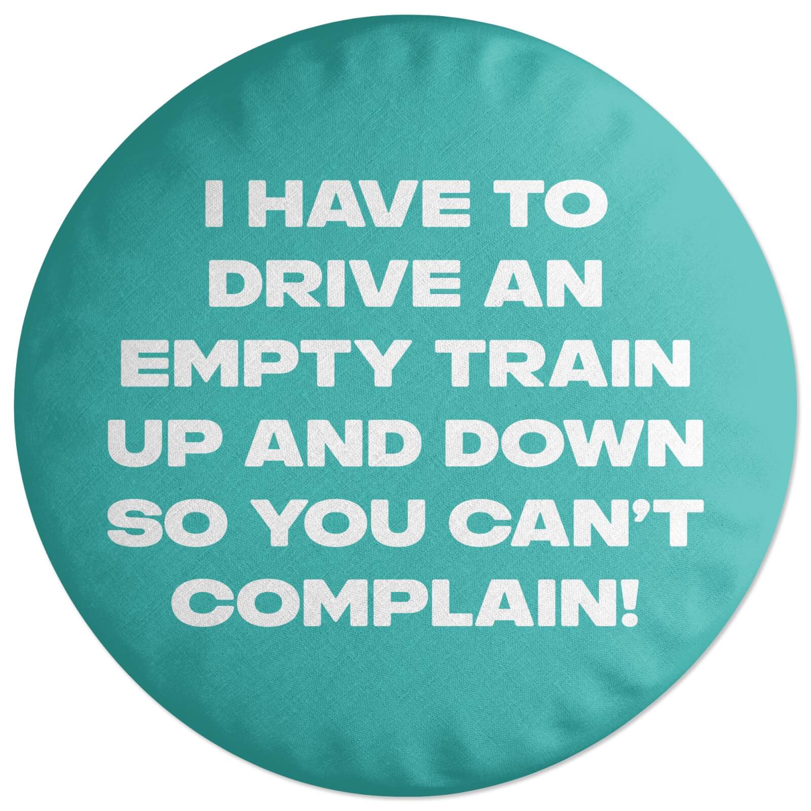 Driving Empty Trains Round Cushion