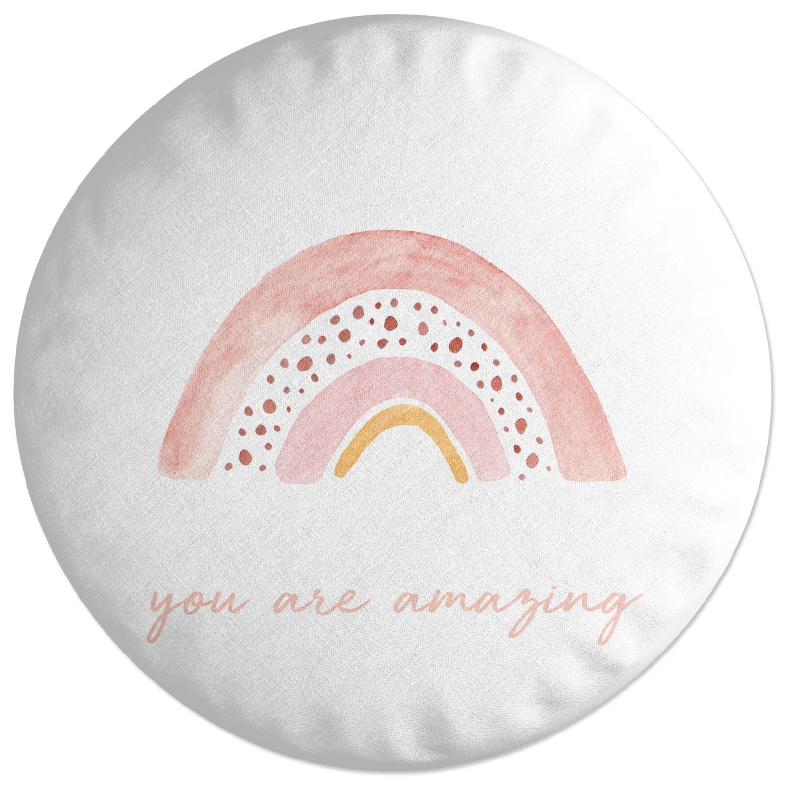 You Are Amazing Rainbow Round Cushion