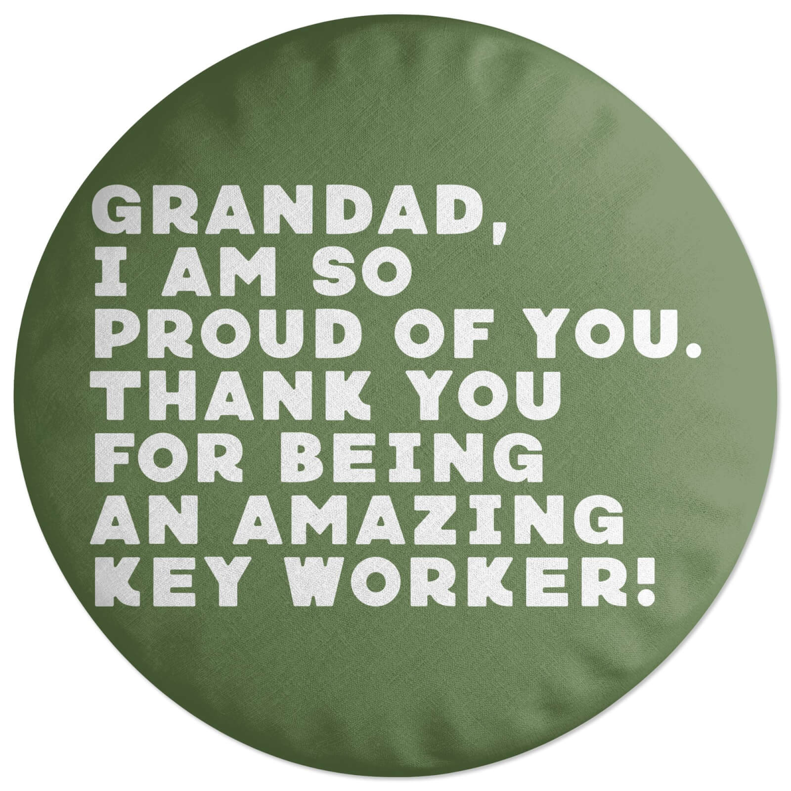 Grandad, I Am So Proud Of You. Round Cushion