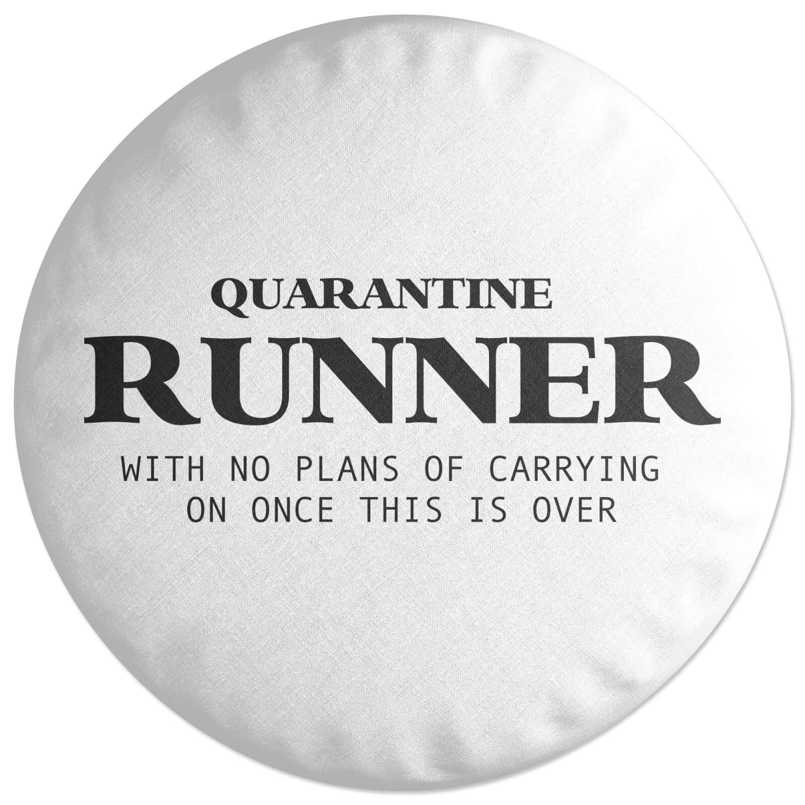 Quarantine Runner Round Cushion