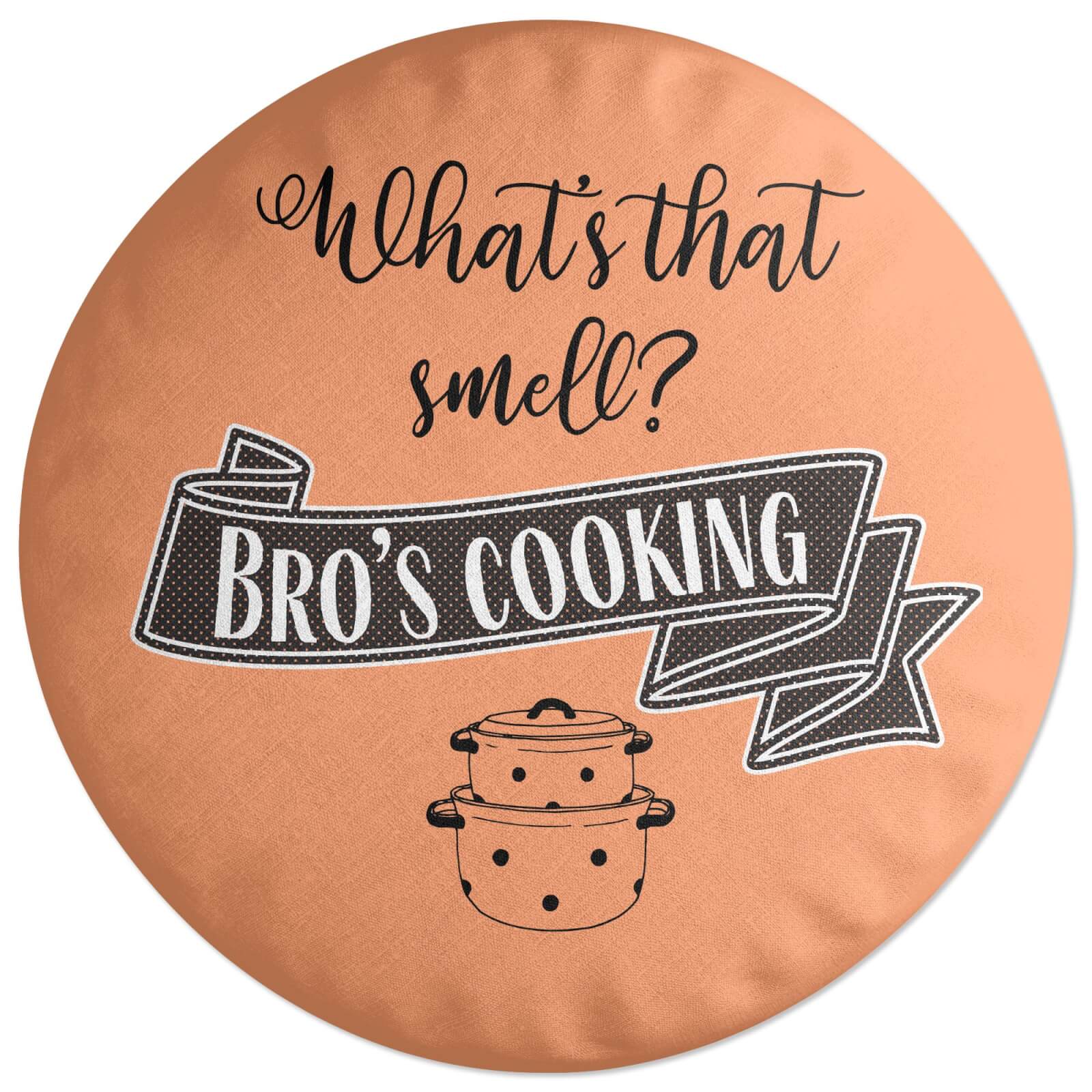 What's That Smell? Bro's Cooking Round Cushion