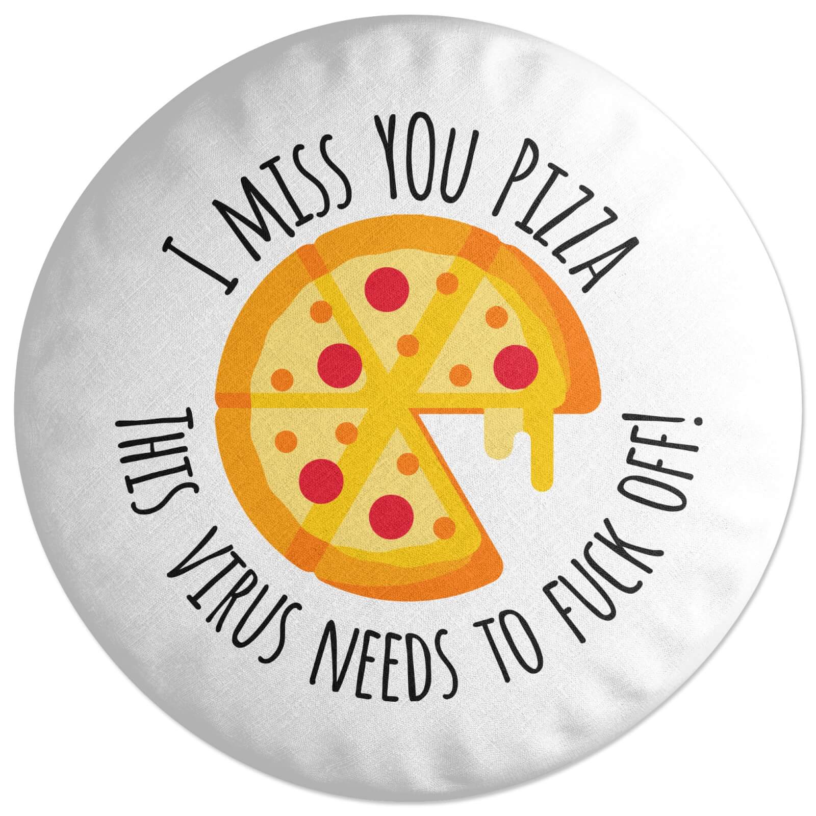 I Miss You Pizza! Round Cushion