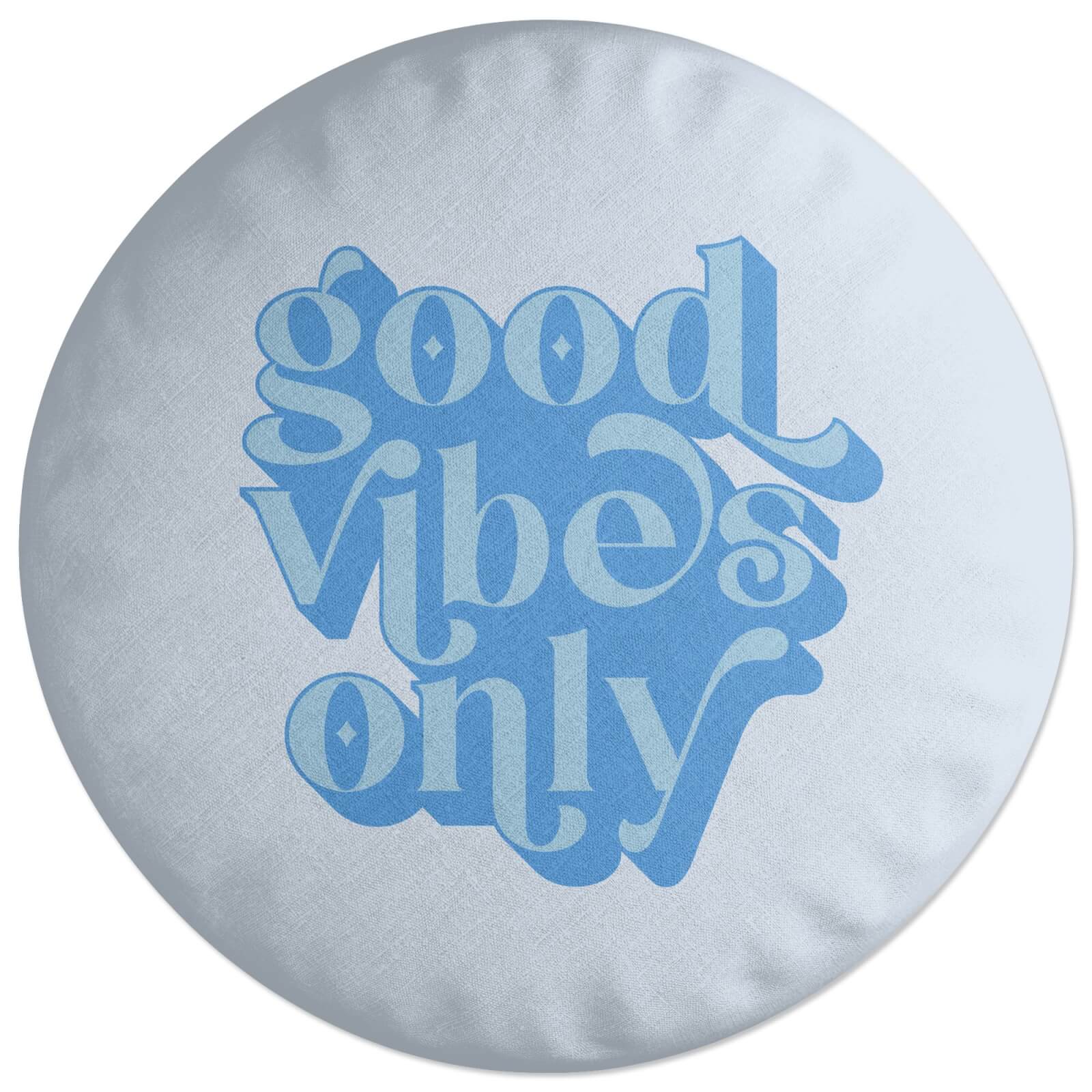 Good Vibes Only Round Cushion