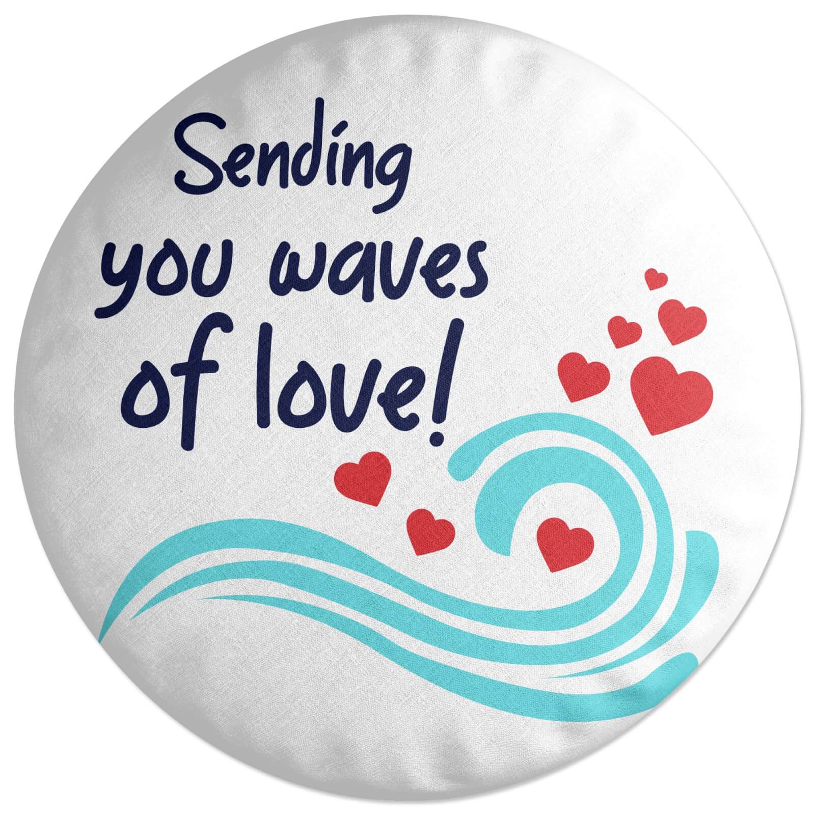 Sending You Waves Of Love! Round Cushion