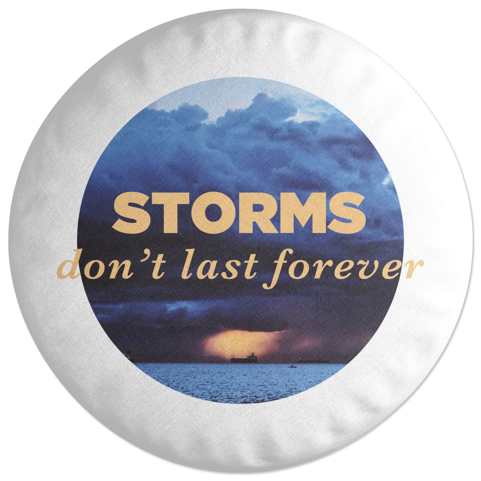 Storms Don't Last Forever Round Cushion