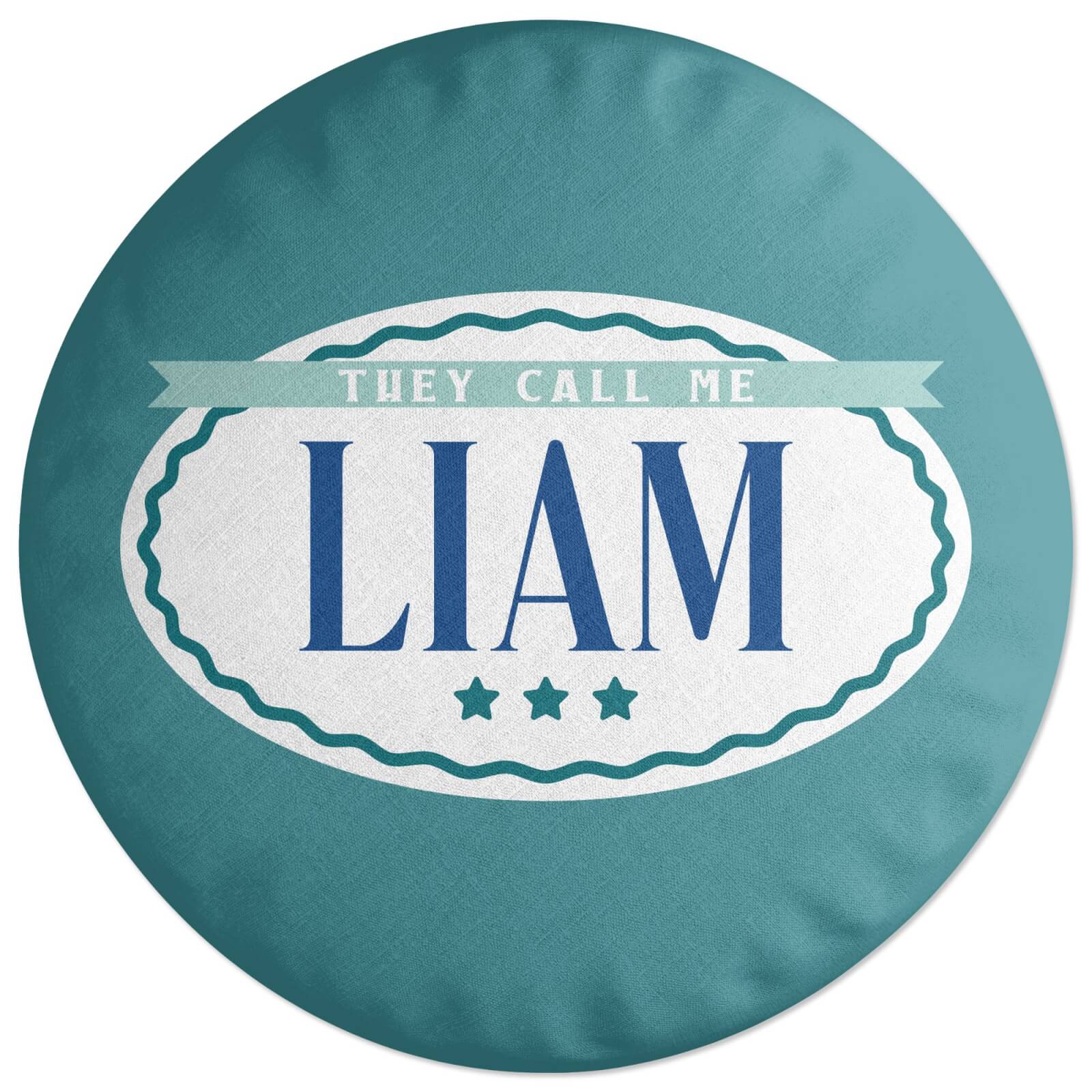 They Call Me Liam Round Cushion