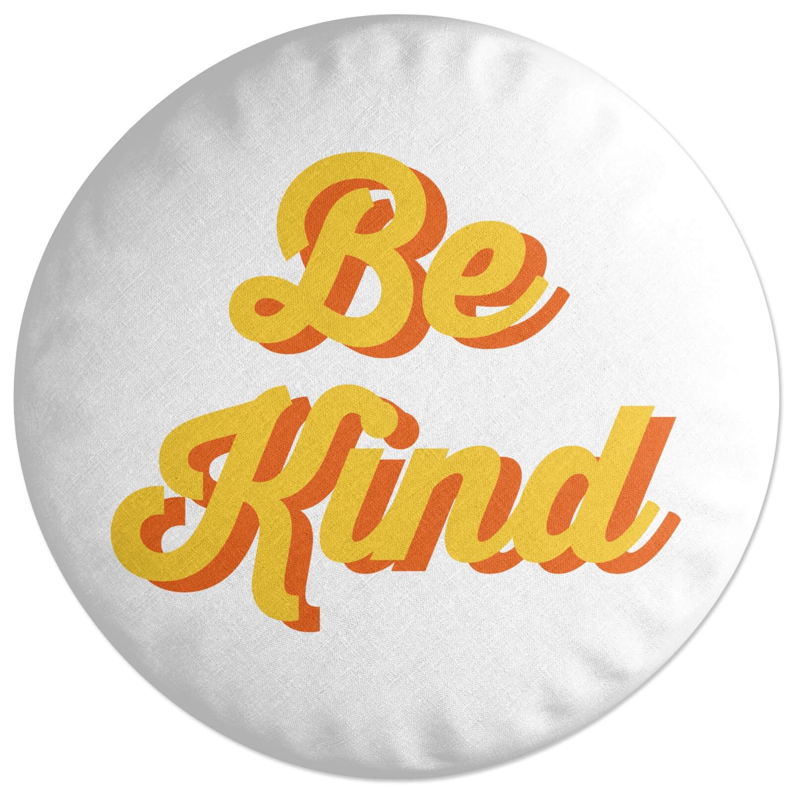 Be Kind Round Cushion