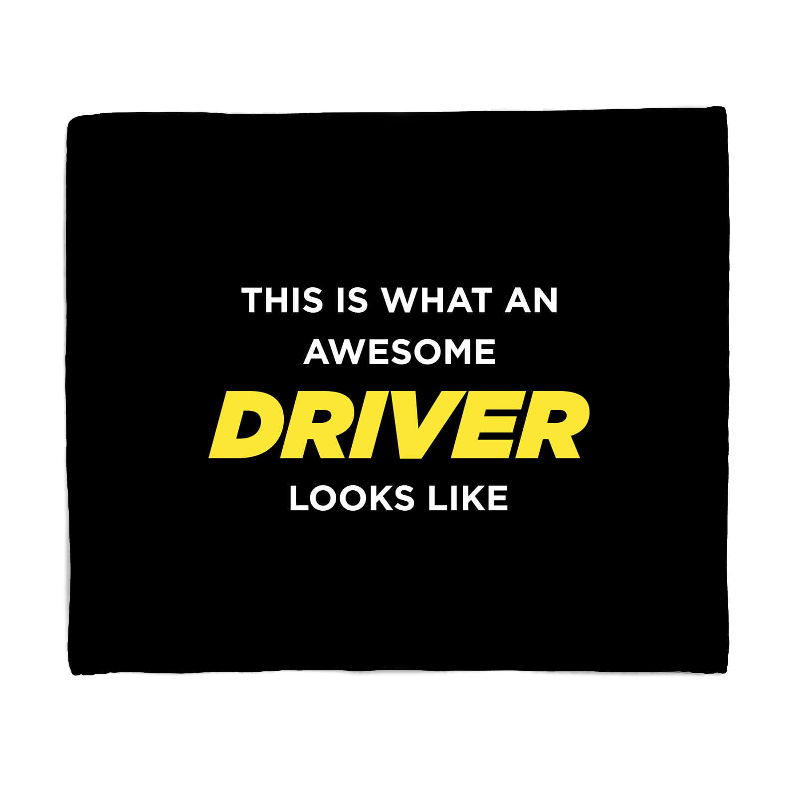 This Is What An Awesome Driver Looks Like Fleece Blanket - S