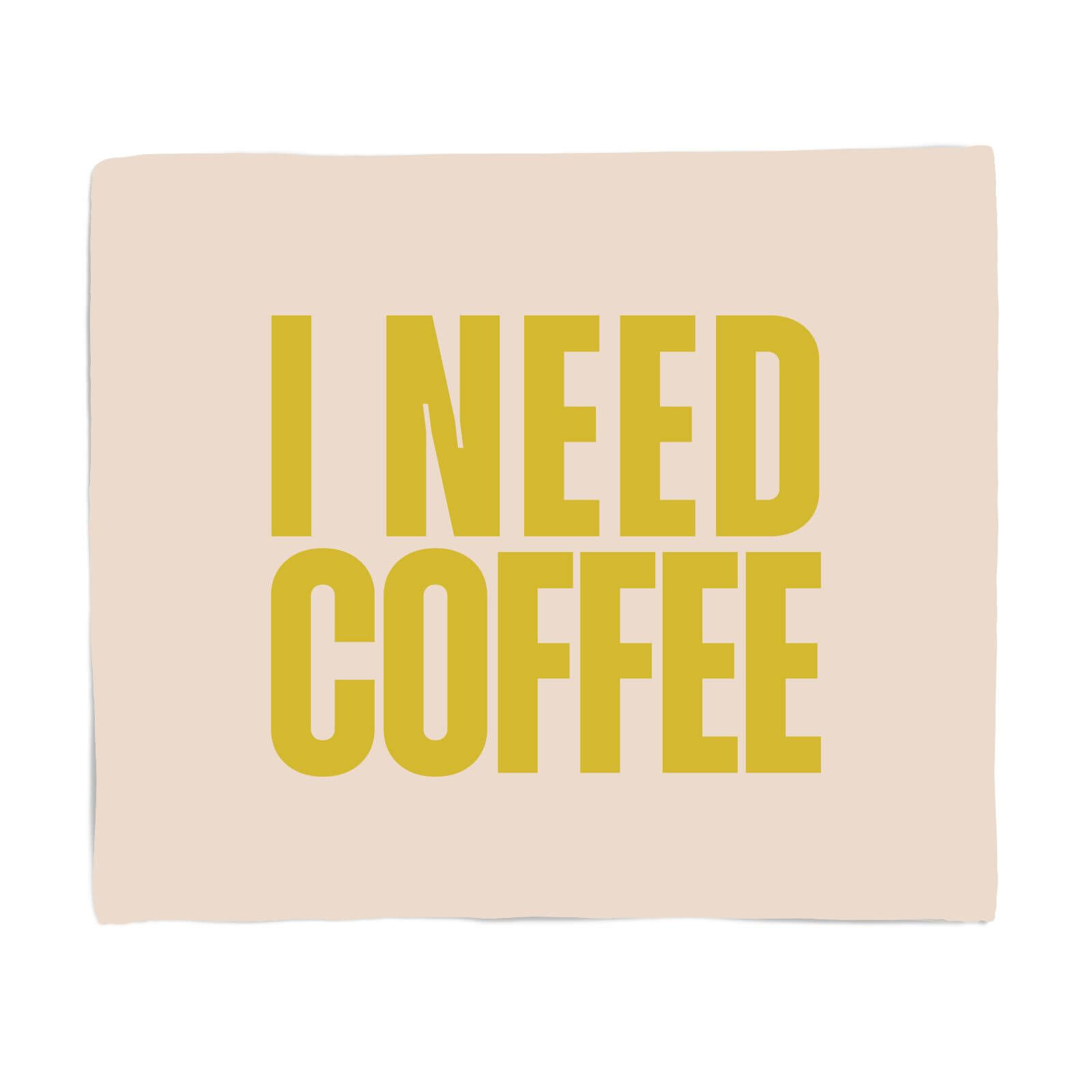 I Need Coffee Fleece Blanket - S