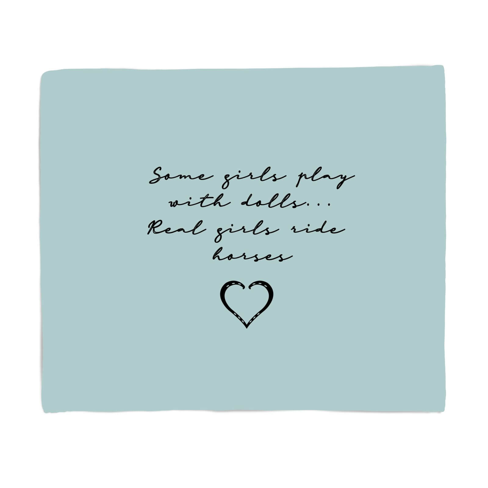 Some Girls Pay With Dolls Real Girls Ride Horse Fleece Blanket - S