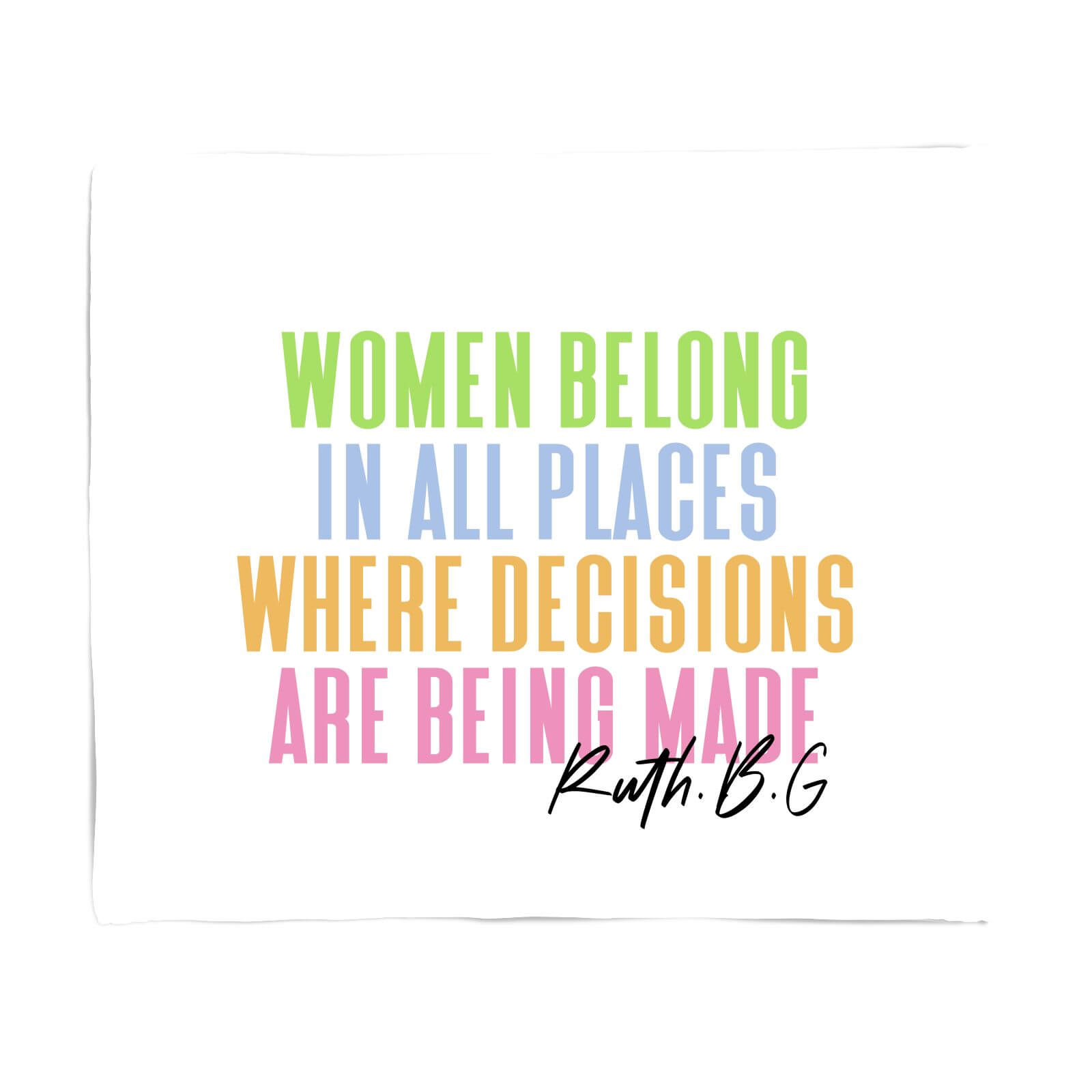 Women Belong In All Places Where Decisions Are Being Made Fleece Blanket - S