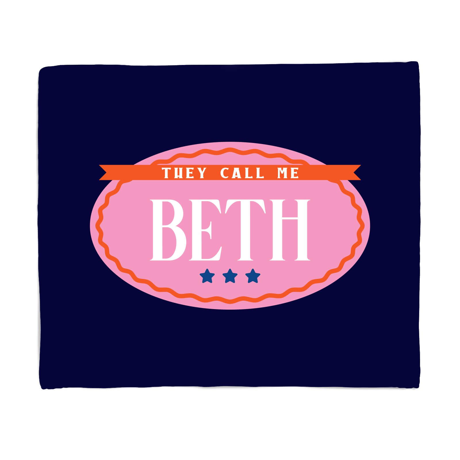 They Call Me Beth Fleece Blanket - S