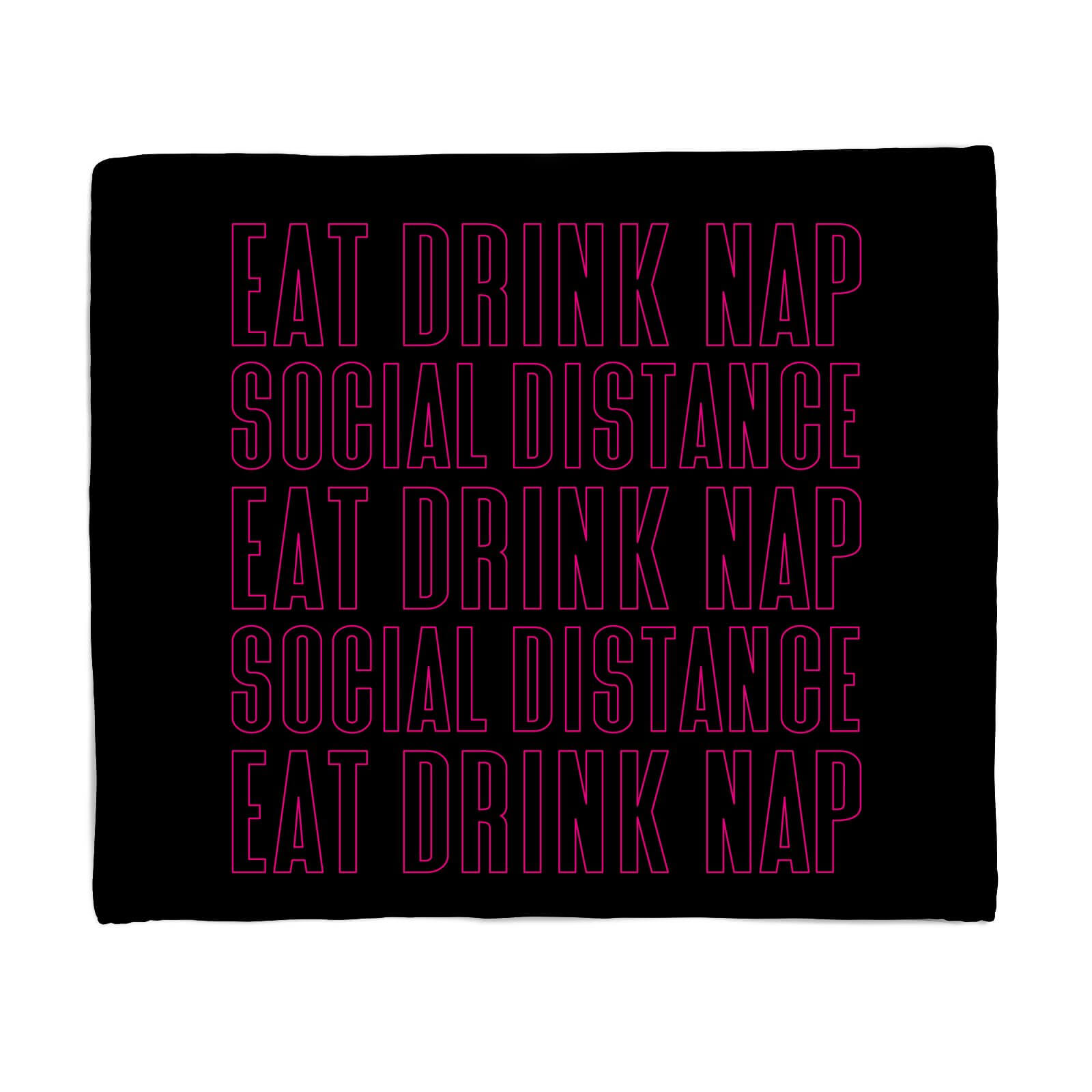 Eat Drink Nap Social Distance Fleece Blanket - S