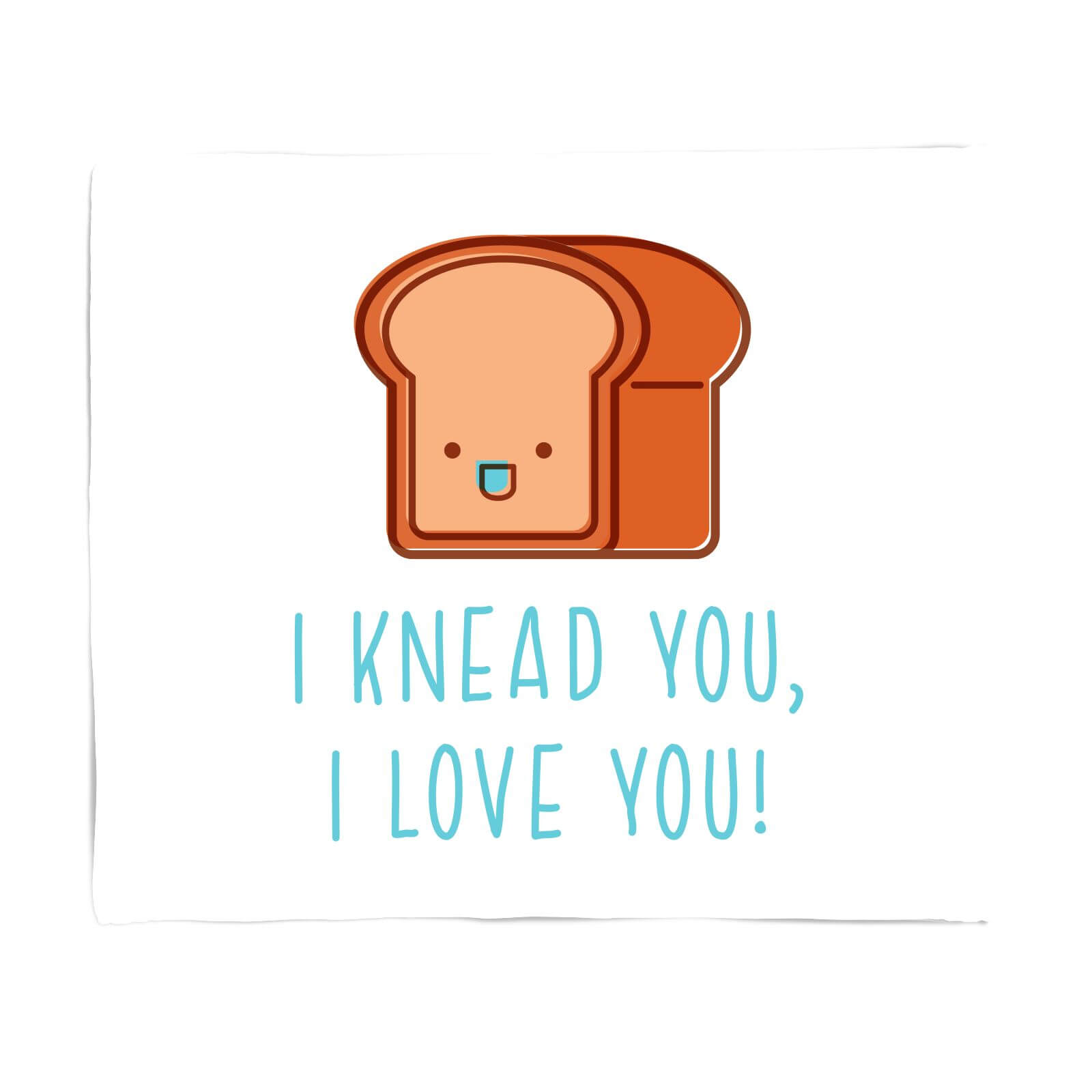 I Knead You I Love You Fleece Blanket - S