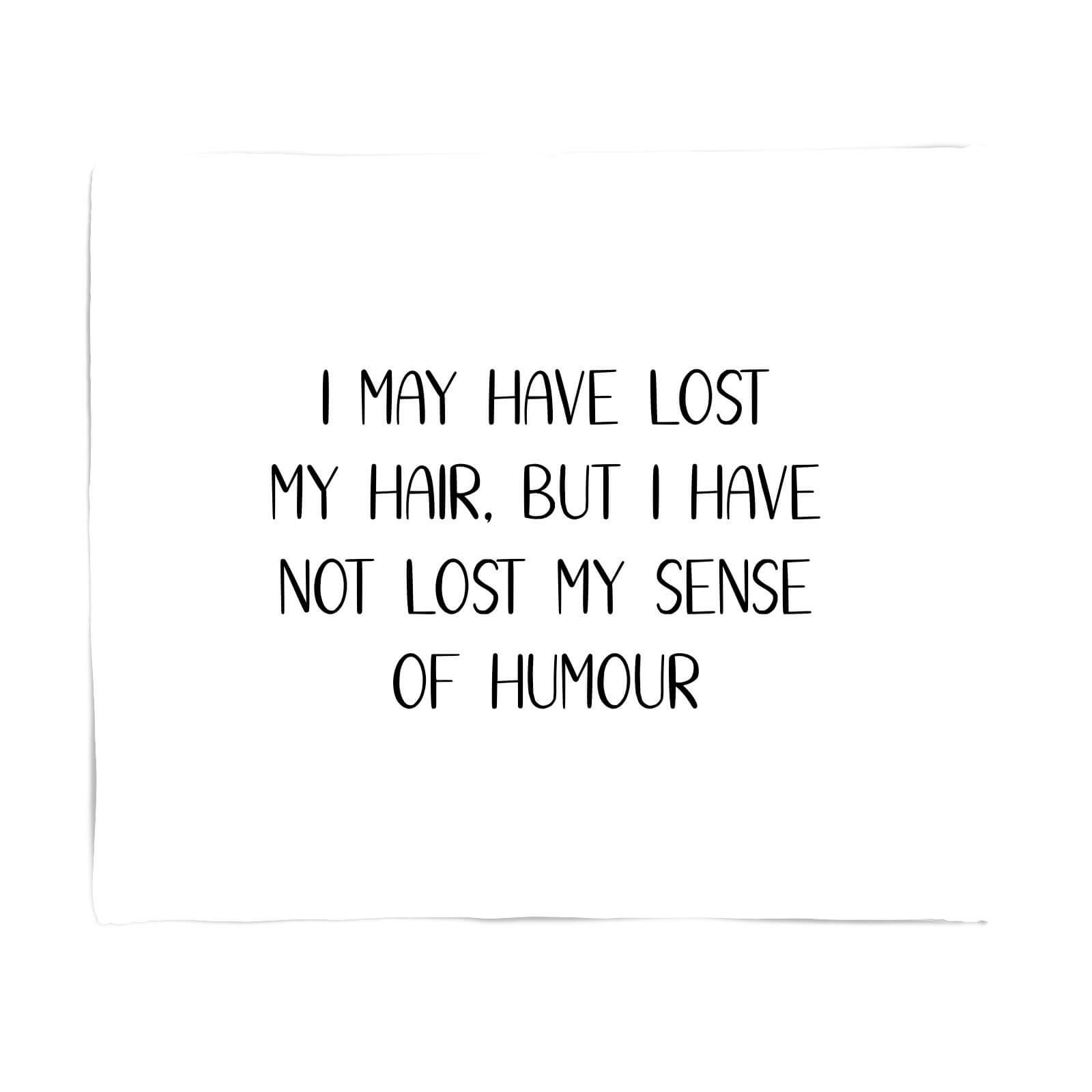 I May Have Lost My Hair... Fleece Blanket - S