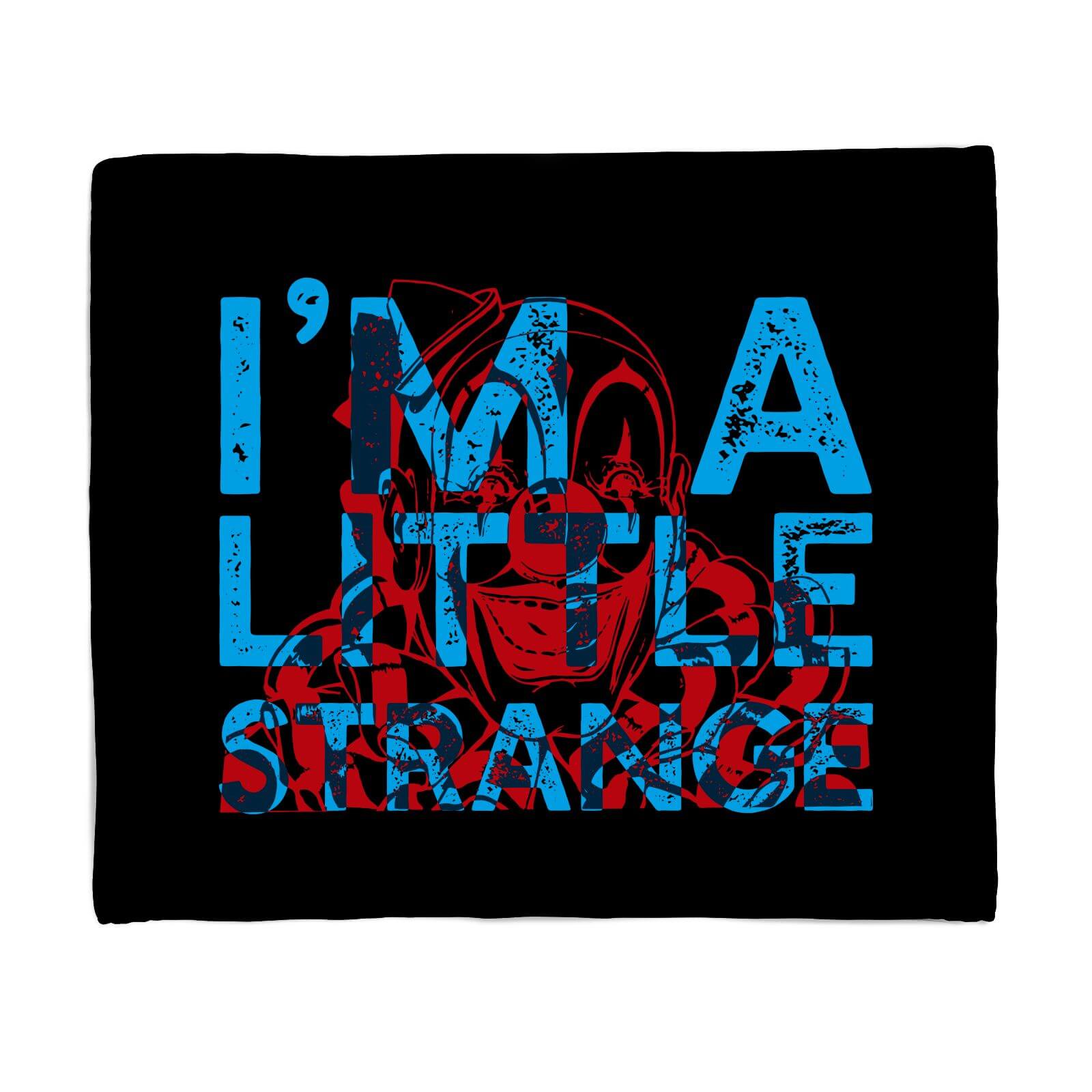 I'm A Little Strange Fleece Blanket - S