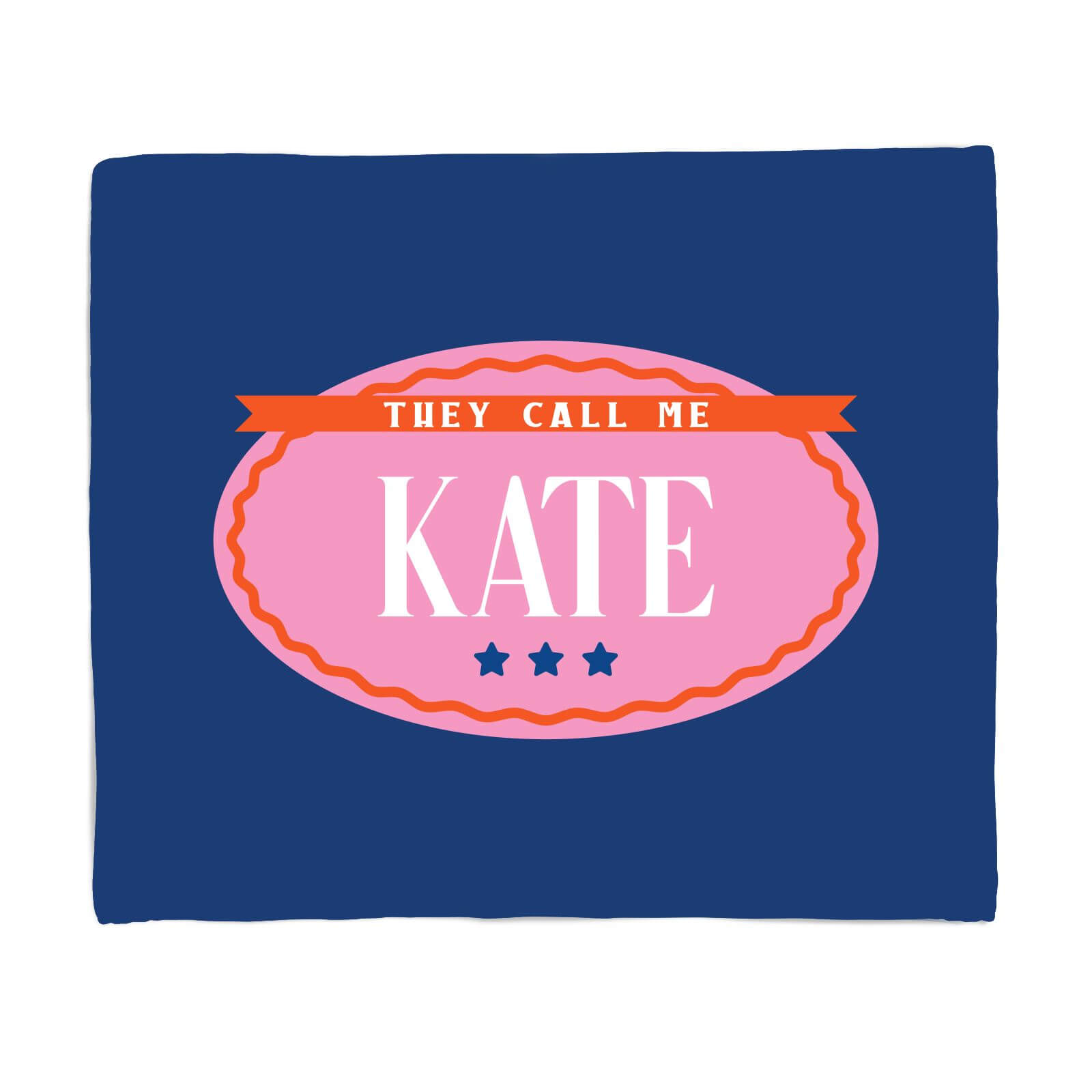 They Call Me Kate Fleece Blanket - S