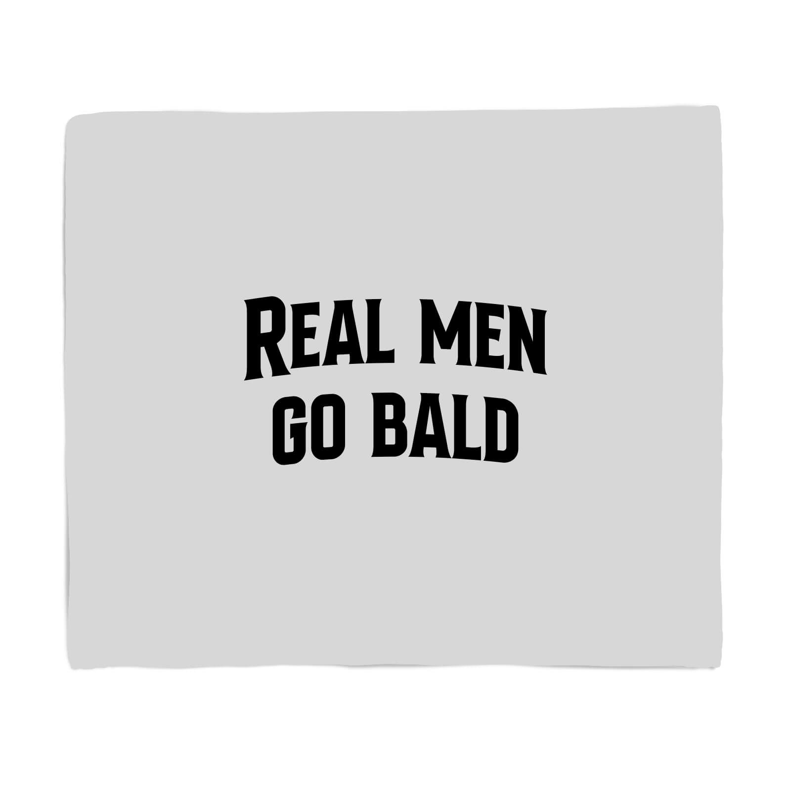 Real Men Go Bald Fleece Blanket - S