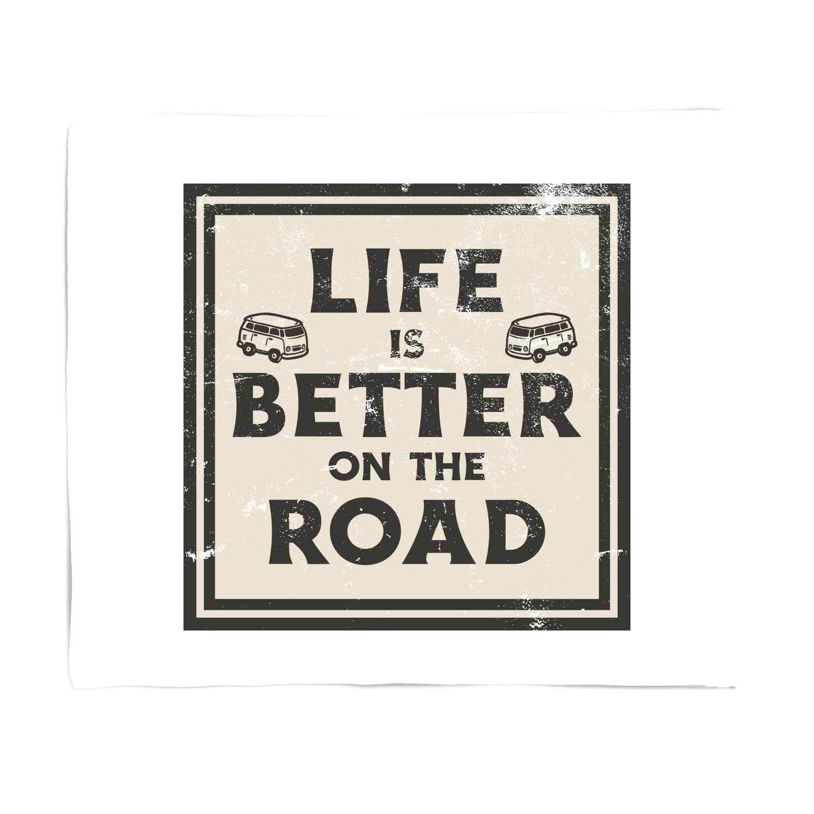 Life Is Better On The Road Fleece Blanket - S