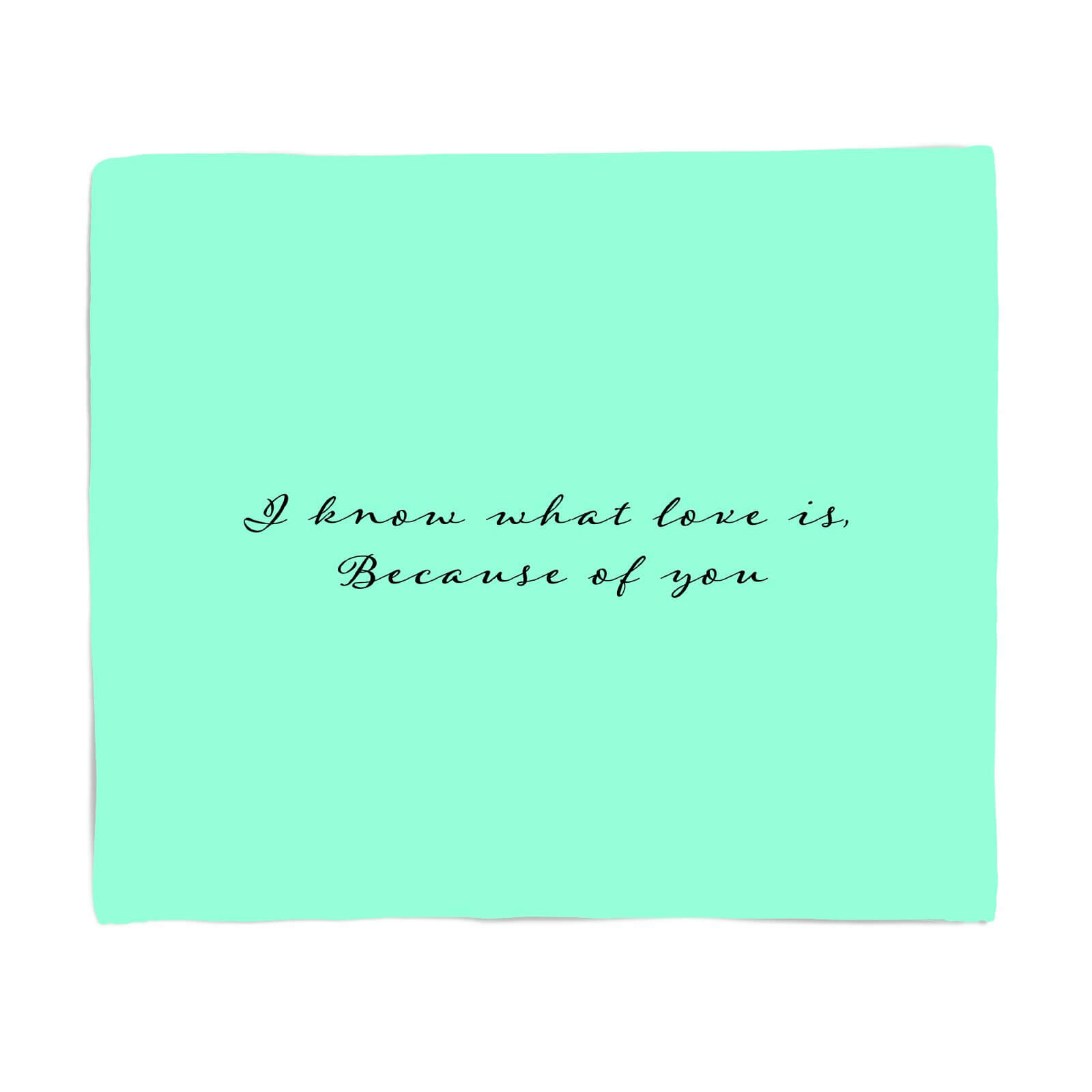 I Know What Love Is Because Of You Fleece Blanket - S