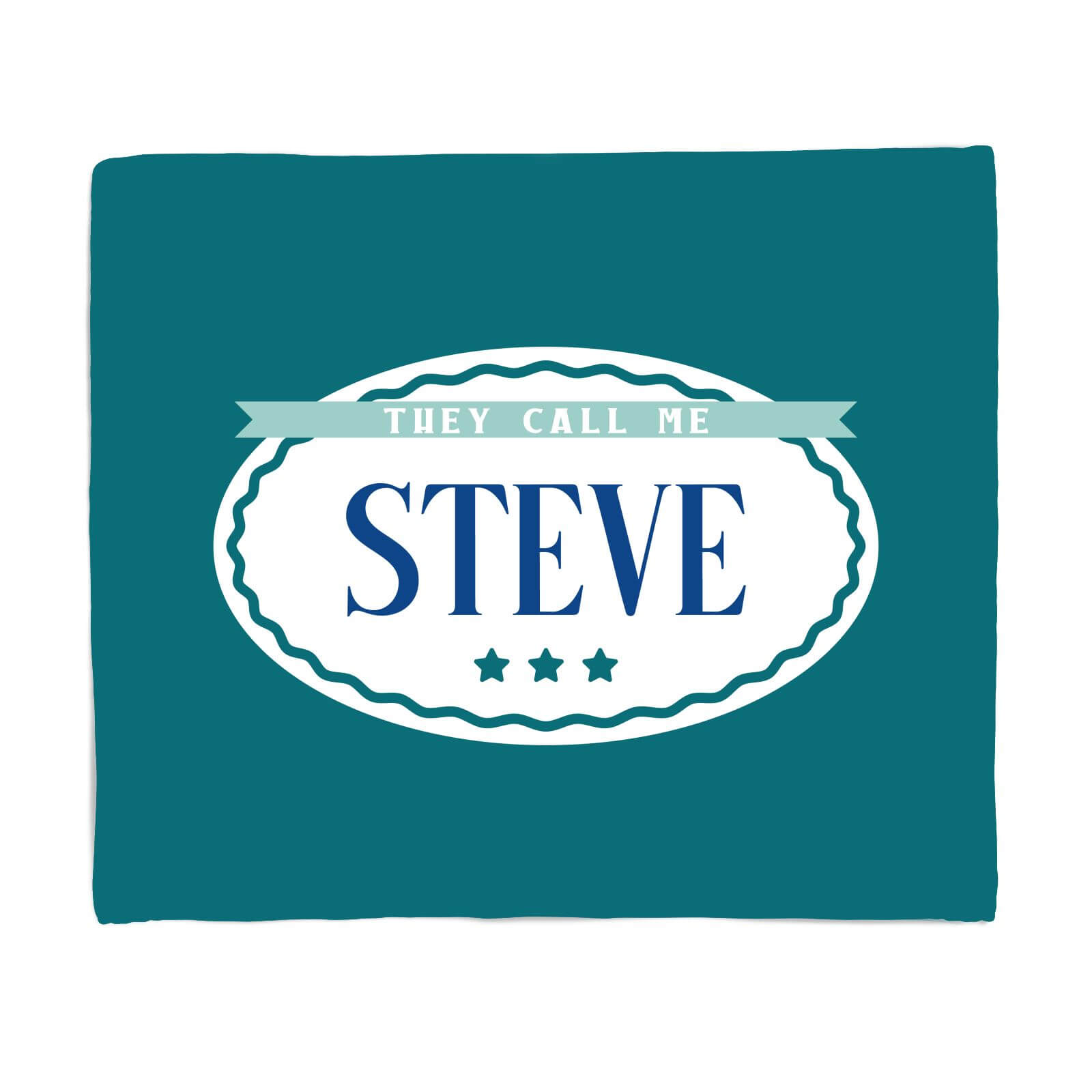 They Call Me Steve Fleece Blanket - S