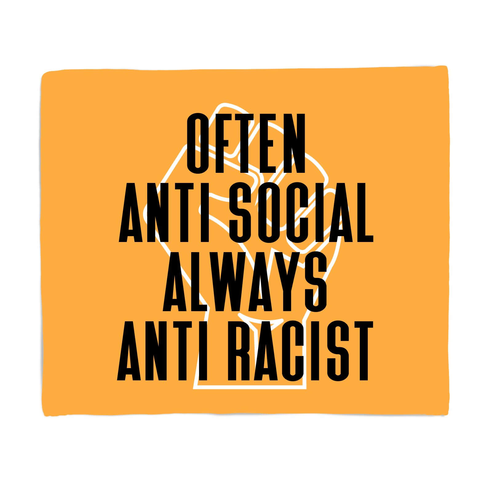 Often Anti Social Always Anti Racist Fleece Blanket - S